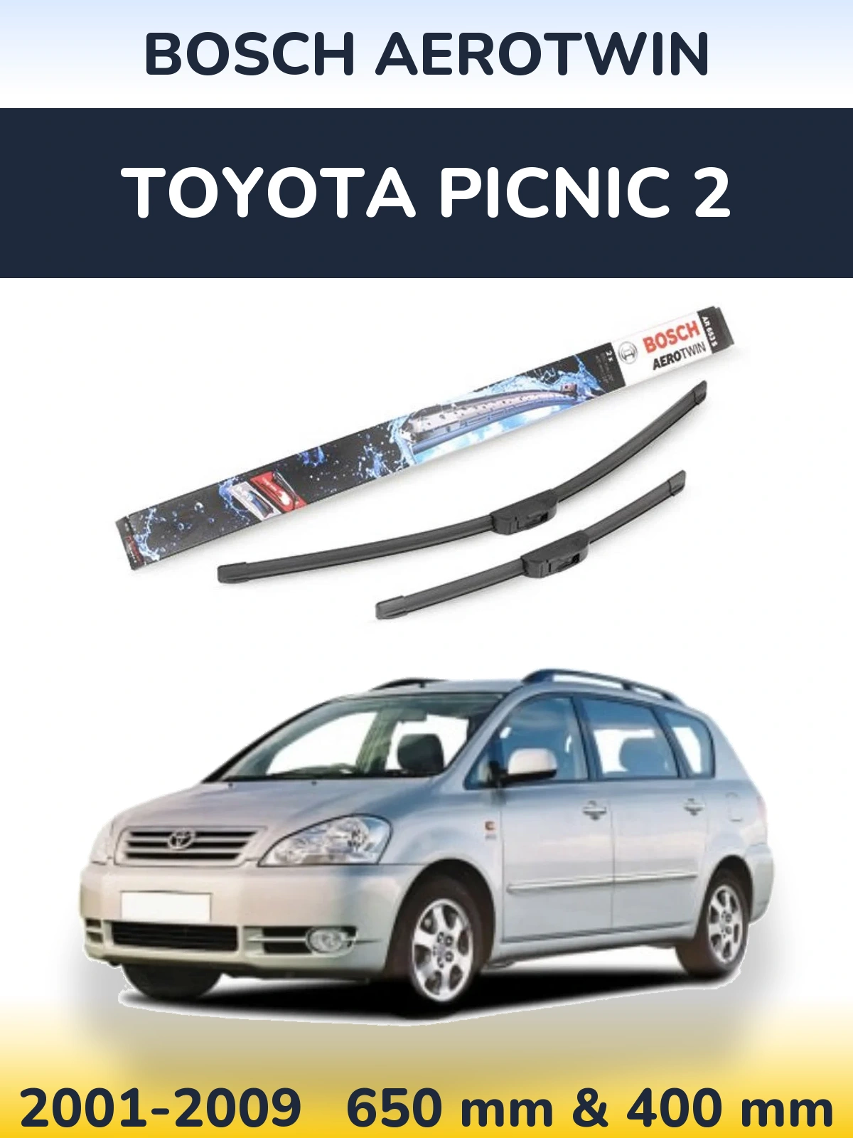 Front wiper blade set BOSCH AeroTwin 650 & 400 mm for Toyota Picnic 2 2001-2009