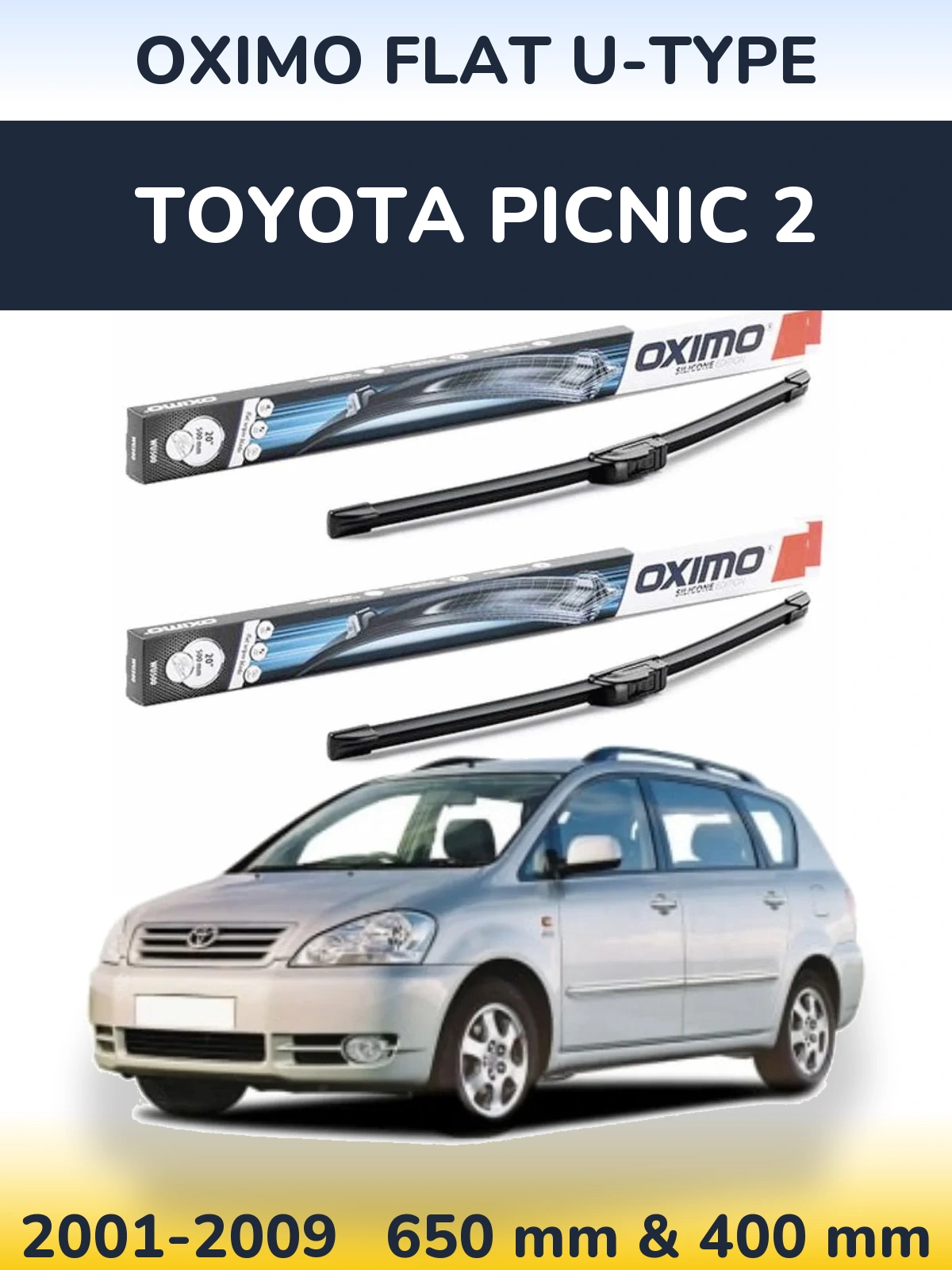 Front wiper blade set Oximo Flat U-type 650 & 400 mm for Toyota Picnic 2 2001-2009