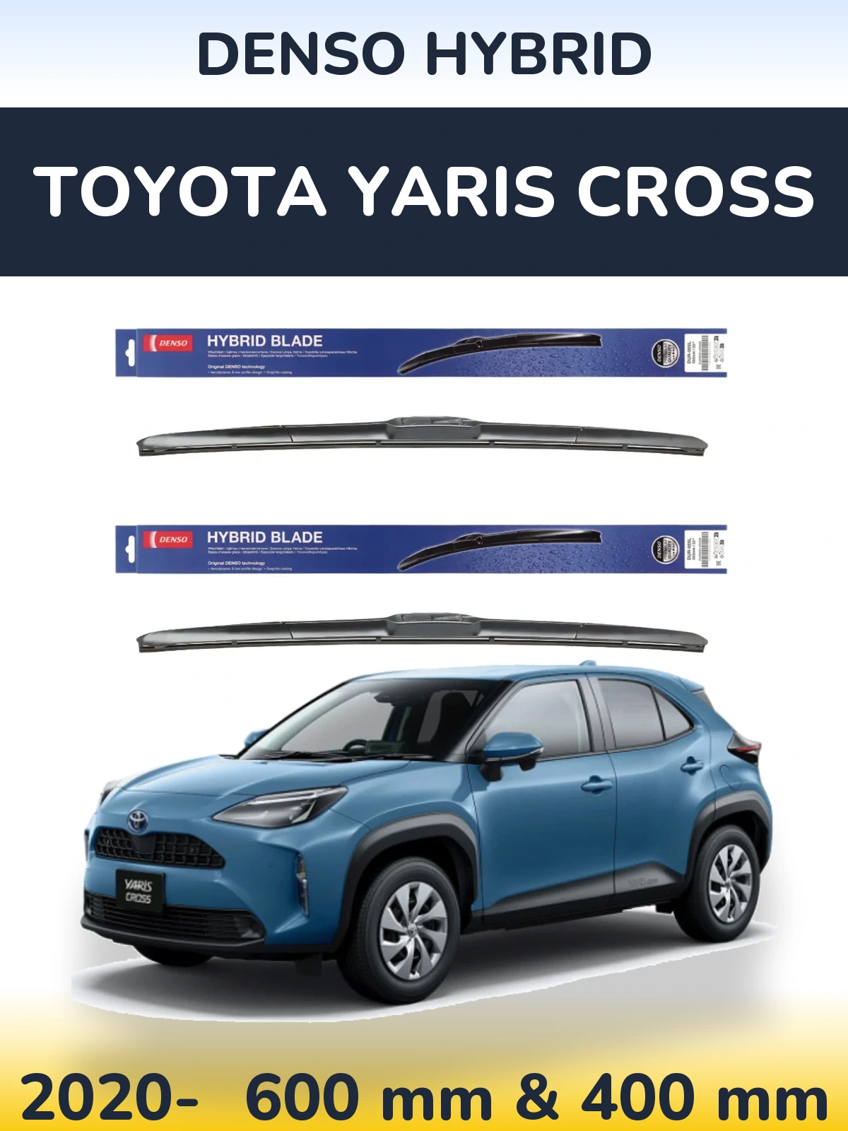 Комплект передніх щіток Denso Hybrid 600 & 400 мм для Toyota Yaris Cross 2020-2026