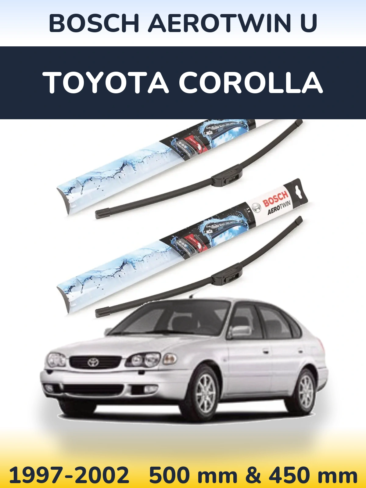 Front wiper blade set BOSCH AeroTwin U 500 & 450 mm for Toyota Corolla 1997-2002