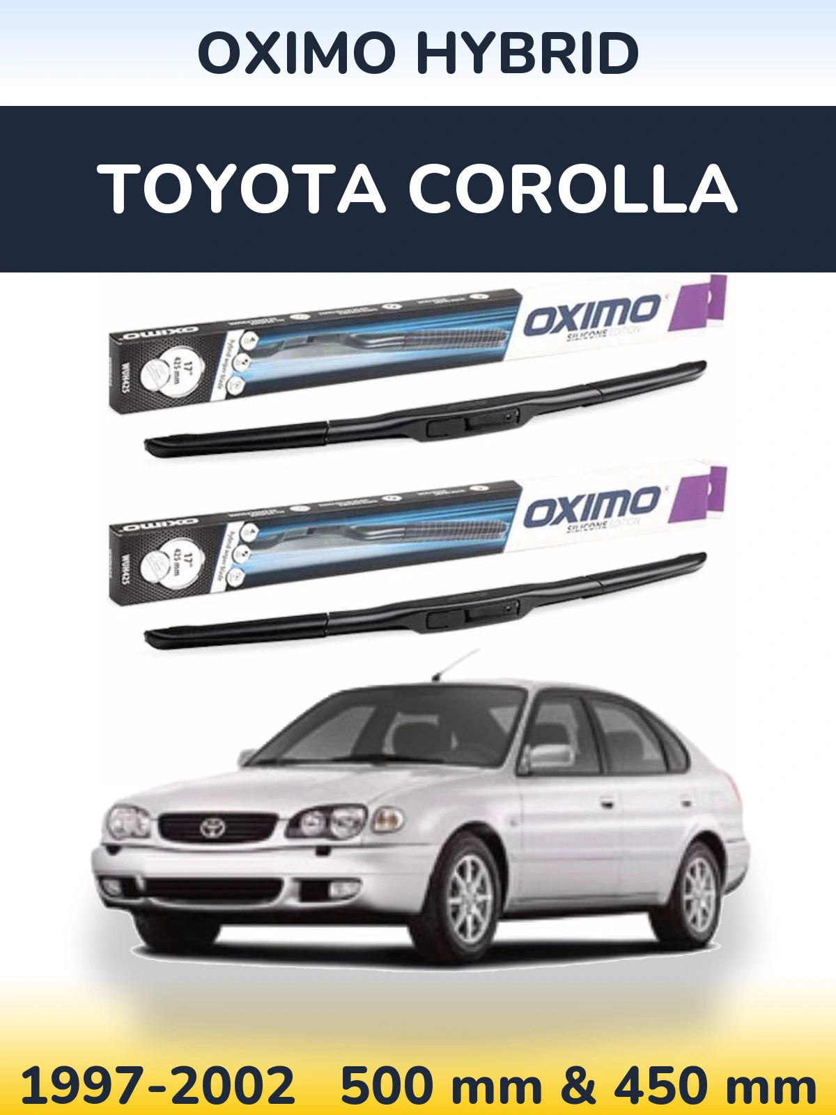 Комплект передніх щіток Oximo Hybrid 500 & 450 мм для Toyota Corolla 1997-2002