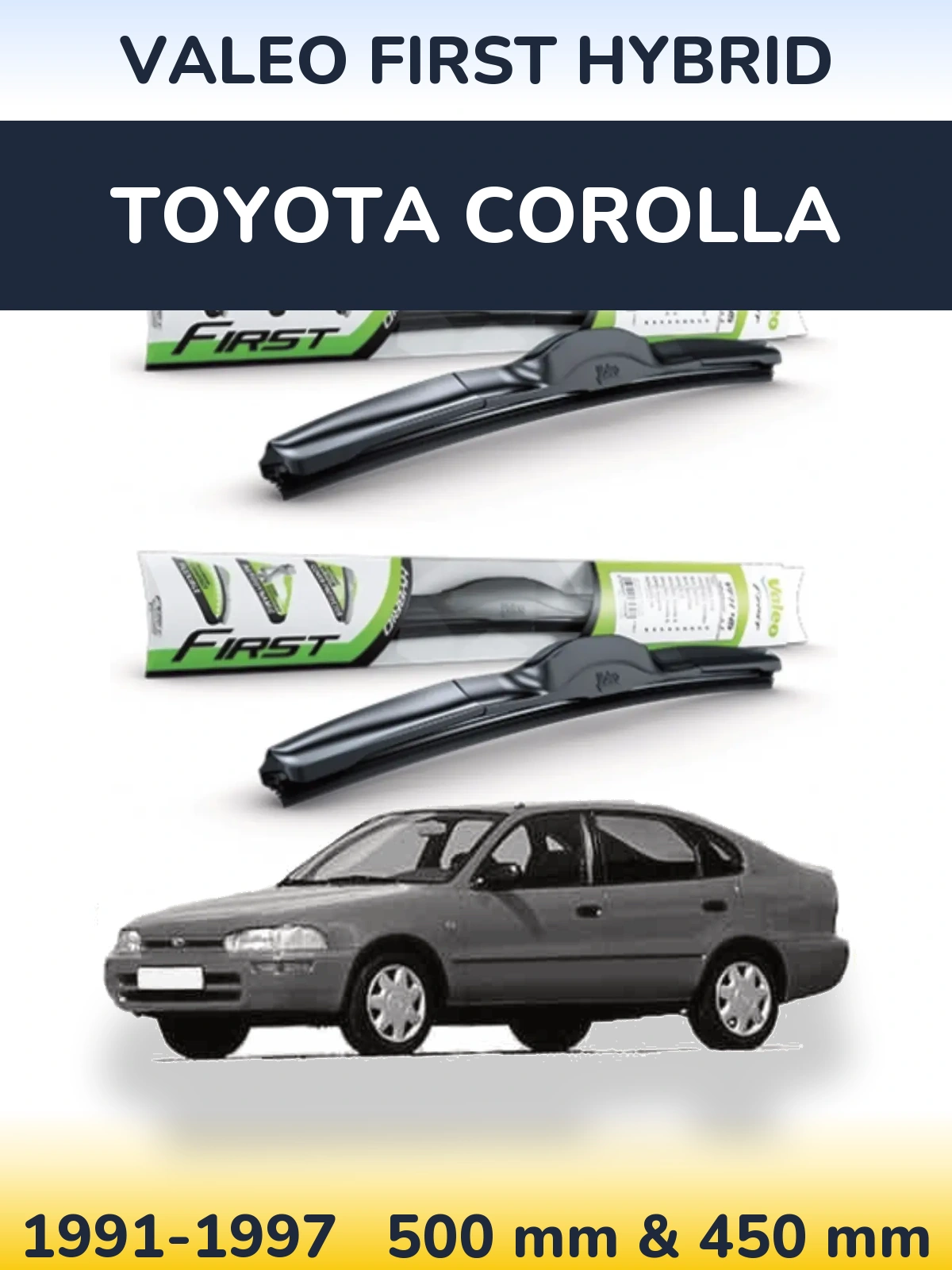 Front wiper blade set Valeo First Hybrid 500 & 450 mm for Toyota Corolla 1991-1997