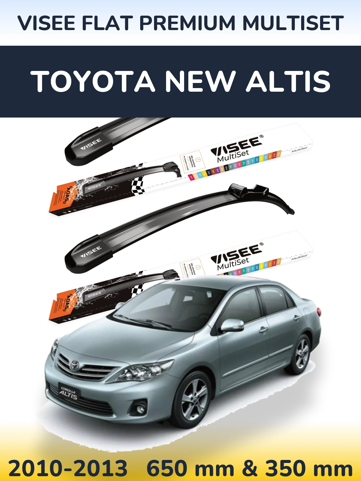 Front wiper blade set VISEE FLAT PREMIUM MultiSet 650 & 350 mm for Toyota New Altis 2010-2013