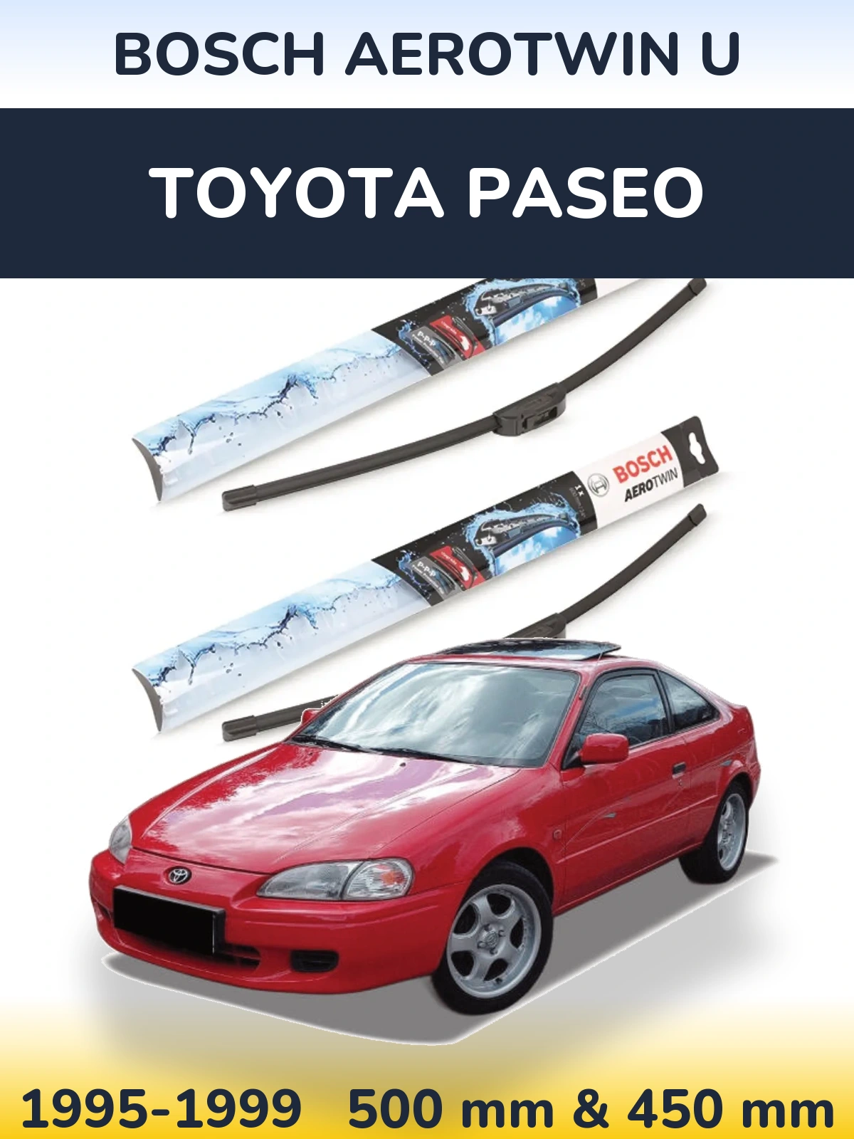 Front wiper blade set BOSCH AeroTwin U 500 & 450 mm for Toyota Paseo 1995-1999