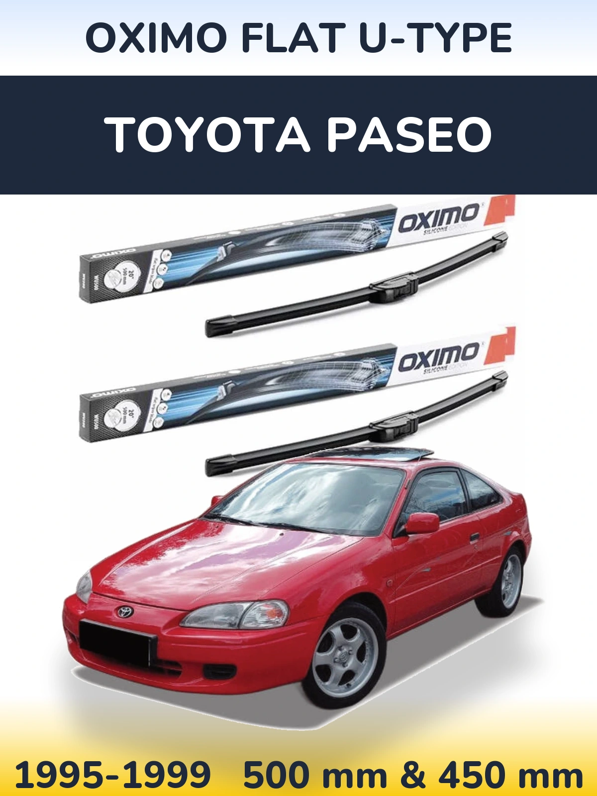 Front wiper blade set Oximo Flat U-type 500 & 450 mm for Toyota Paseo 1995-1999