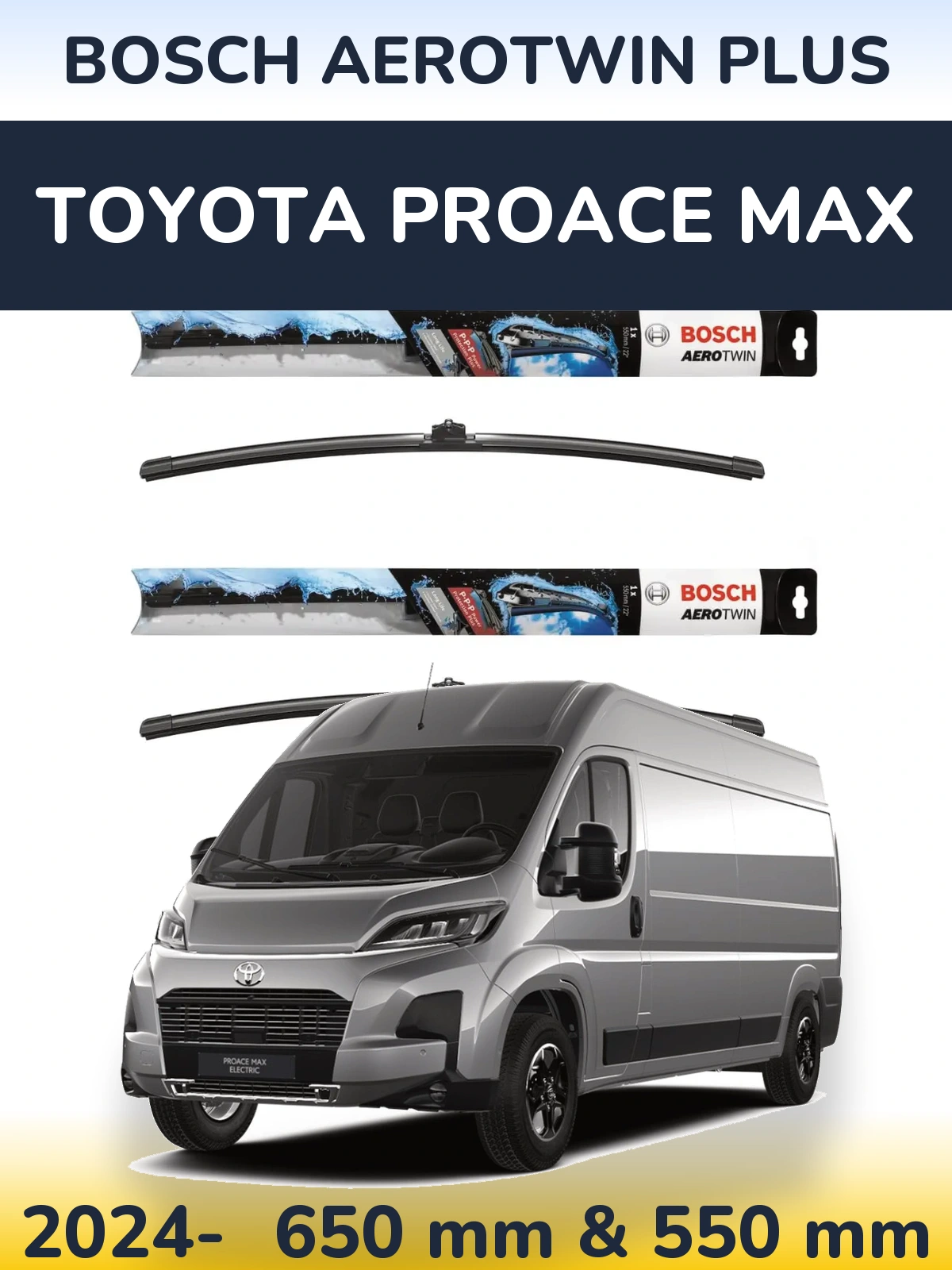 Front wiper blade set BOSCH AeroTwin Plus 650 & 550 mm for Toyota ProAce Max 2024-2026