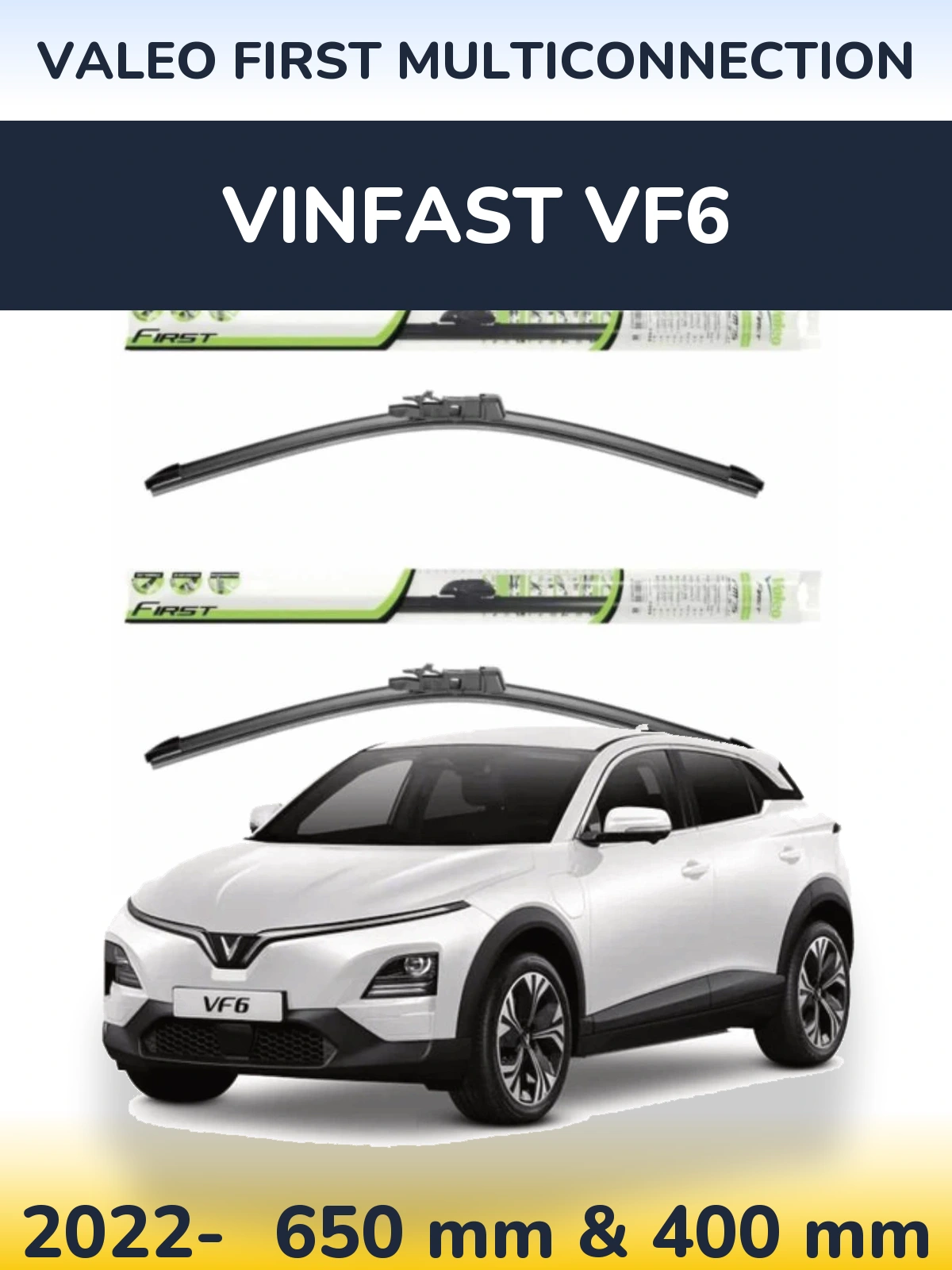 Front wiper blade set Valeo First MultiConnection 650 & 400 mm for Vinfast VF6 2022-2026