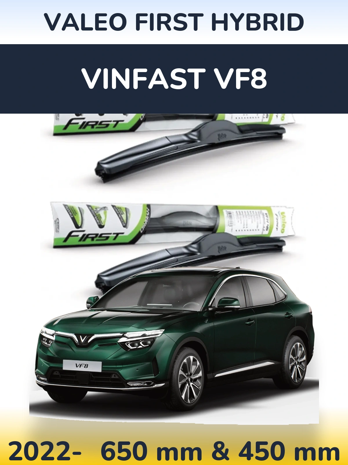 Front wiper blade set Valeo First Hybrid 650 & 450 mm for Vinfast VF8 2022-2026