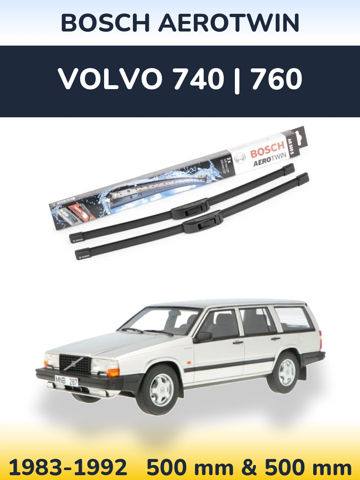 Комплект передних дворников BOSCH AeroTwin 500 & 500 мм для Volvo 740 | 760 1983-1992