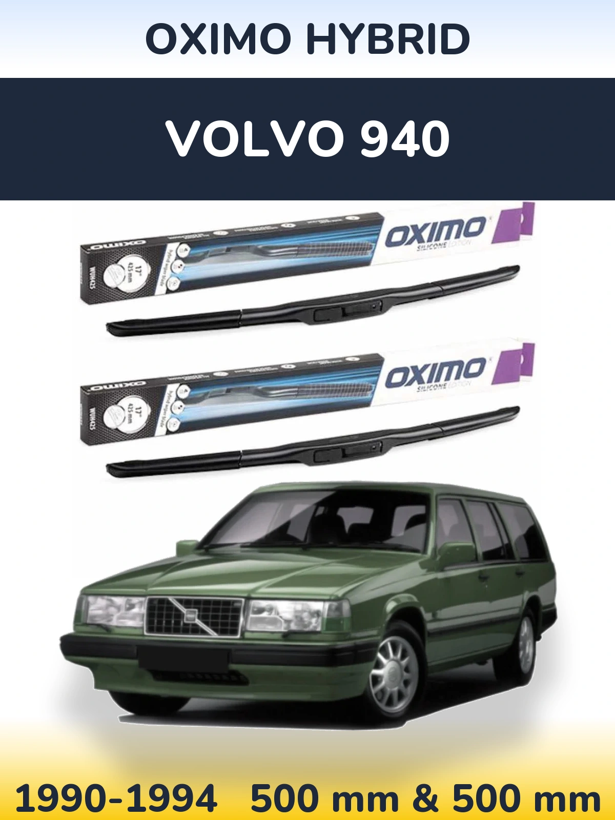 Front wiper blade set Oximo Hybrid 500 & 500 mm for Volvo 940 1990-1994