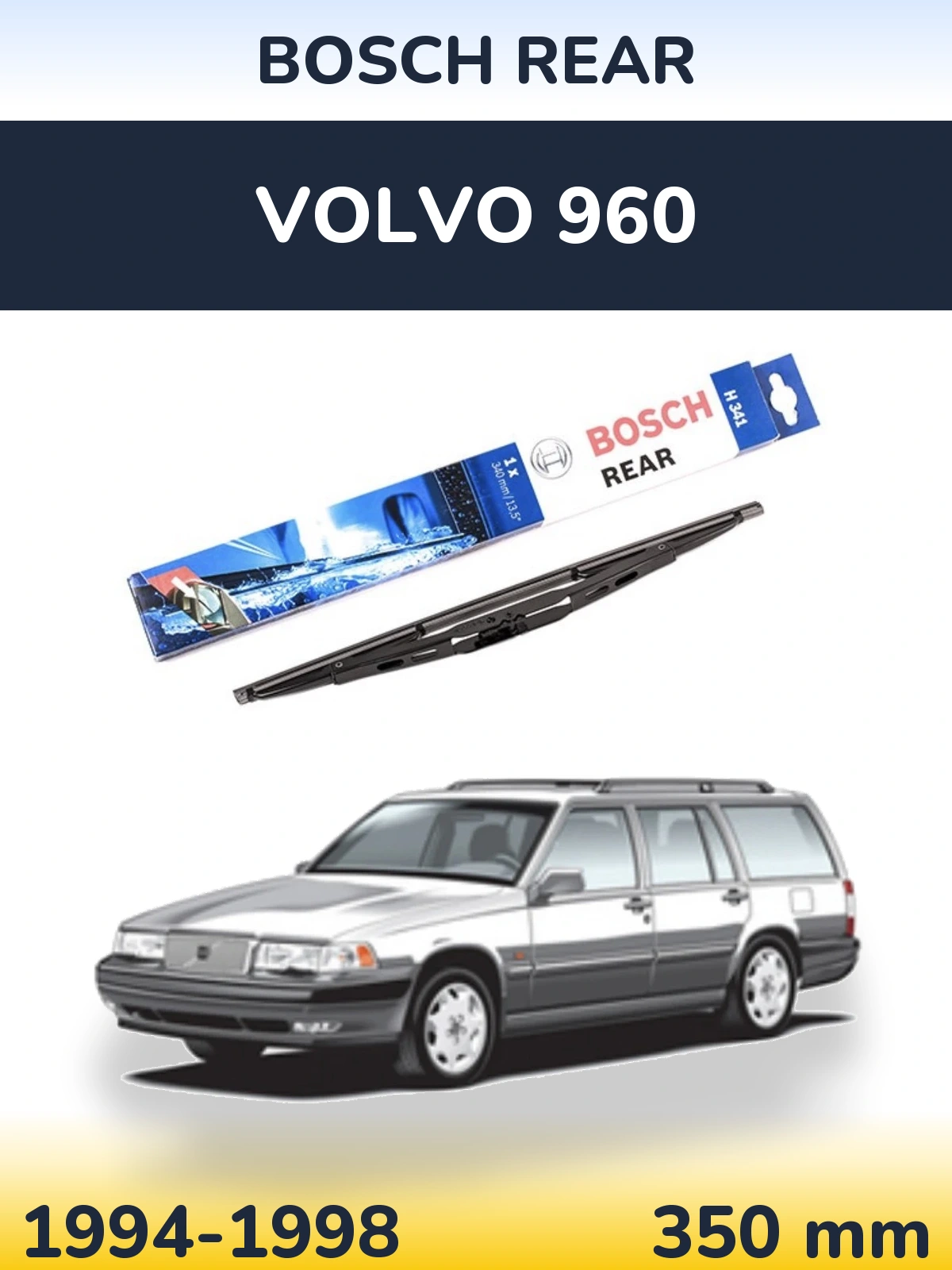 Rear wiper blade BOSCH Rear 340 mm for Volvo 960 1994-1998