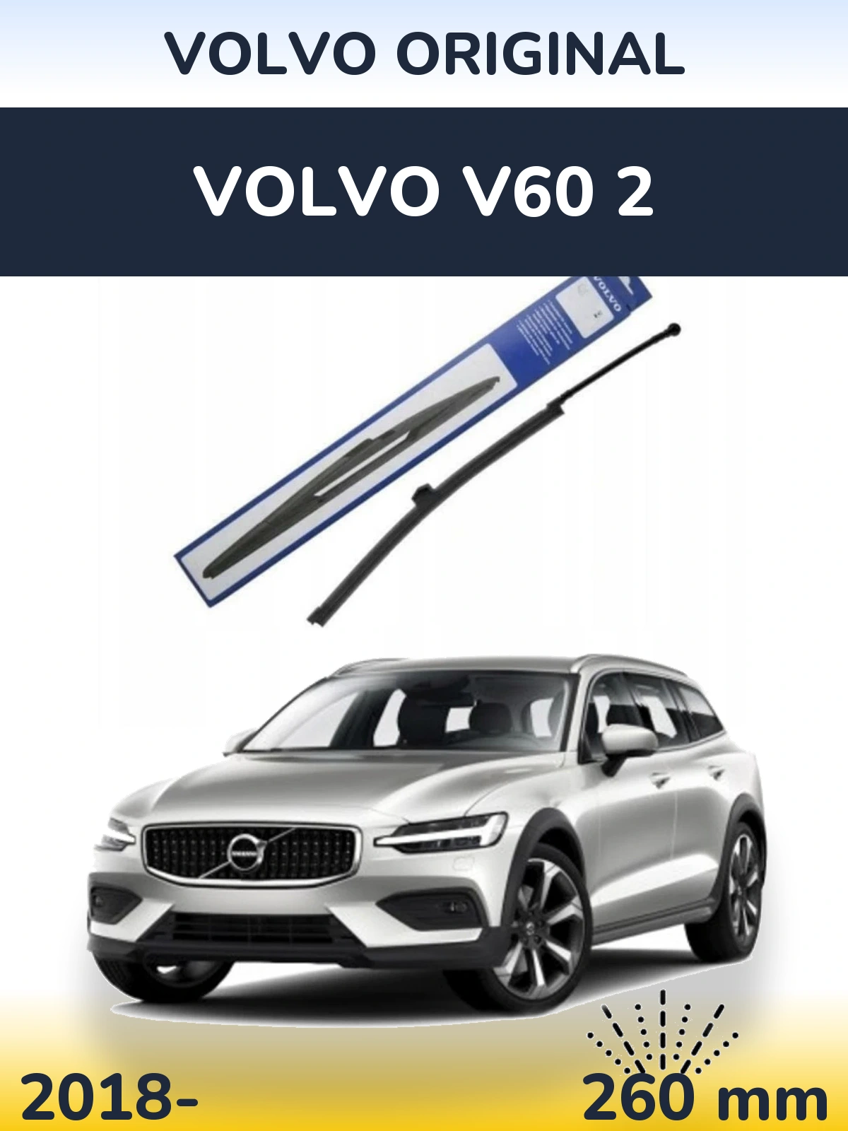 Rear wiper blade Volvo OEM Volvo Original 260 mm for Volvo V60 2 2018-2026