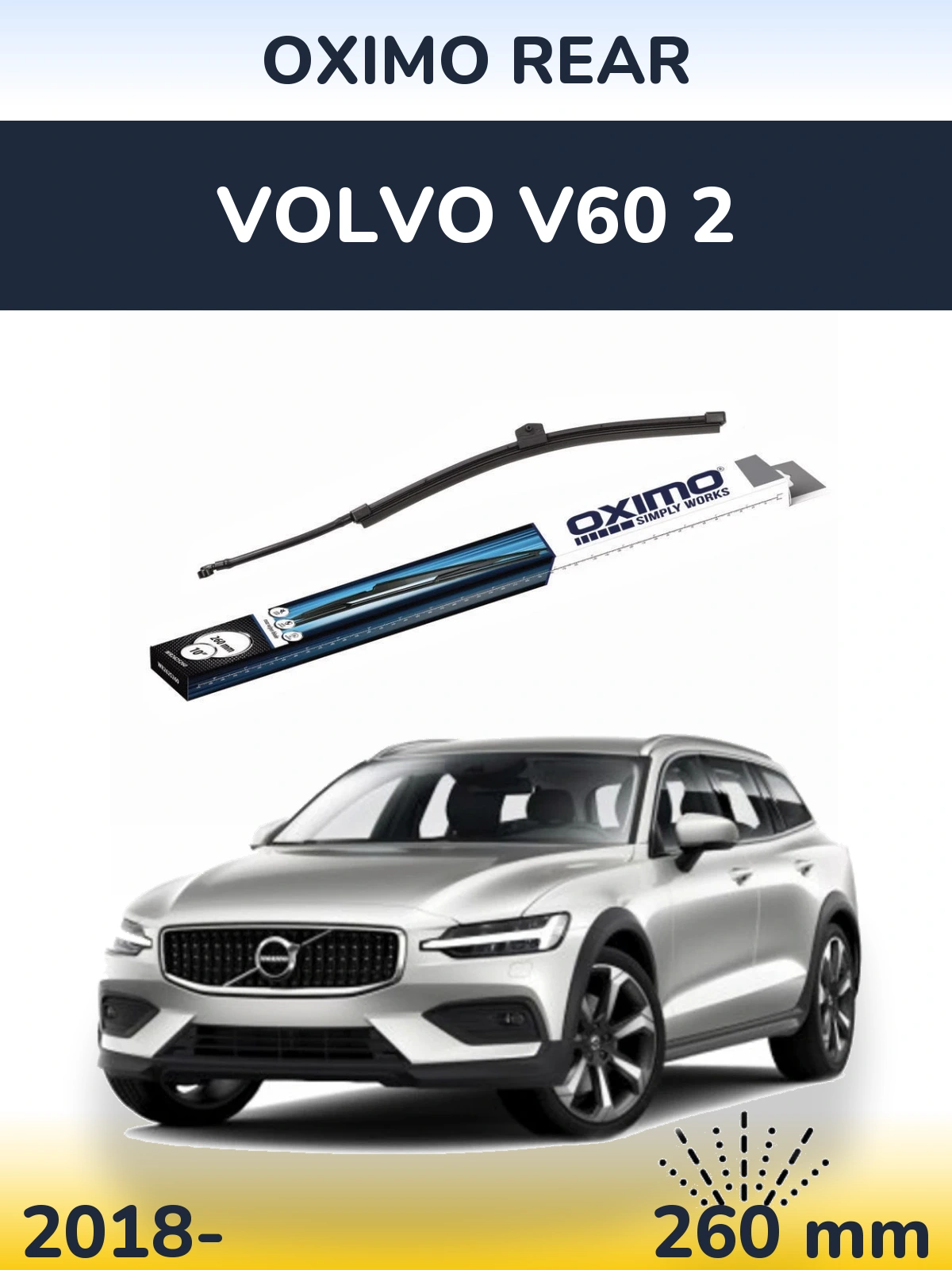 Задня щітка Oximo Rear 260 мм для Volvo V60 2 2018-2026