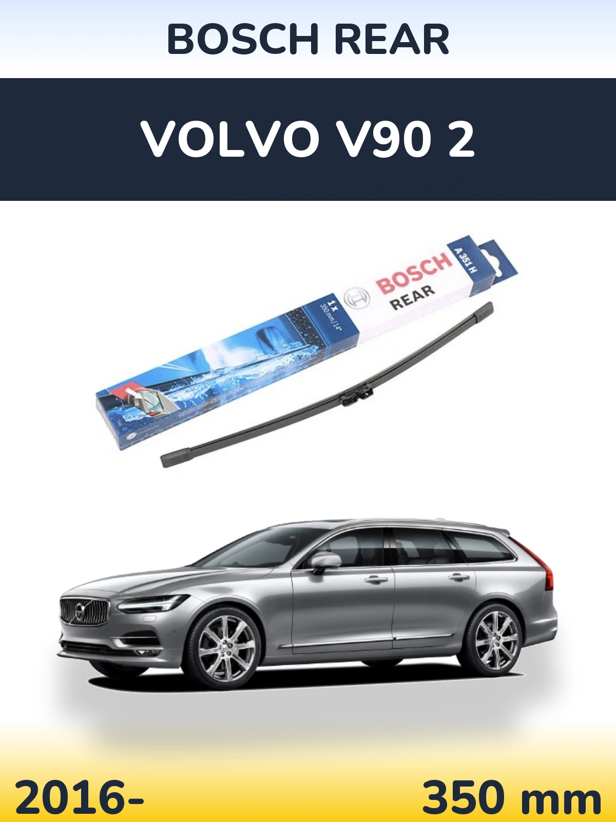 Rear wiper blade BOSCH Rear 350 mm for Volvo V90 2 2016-2026
