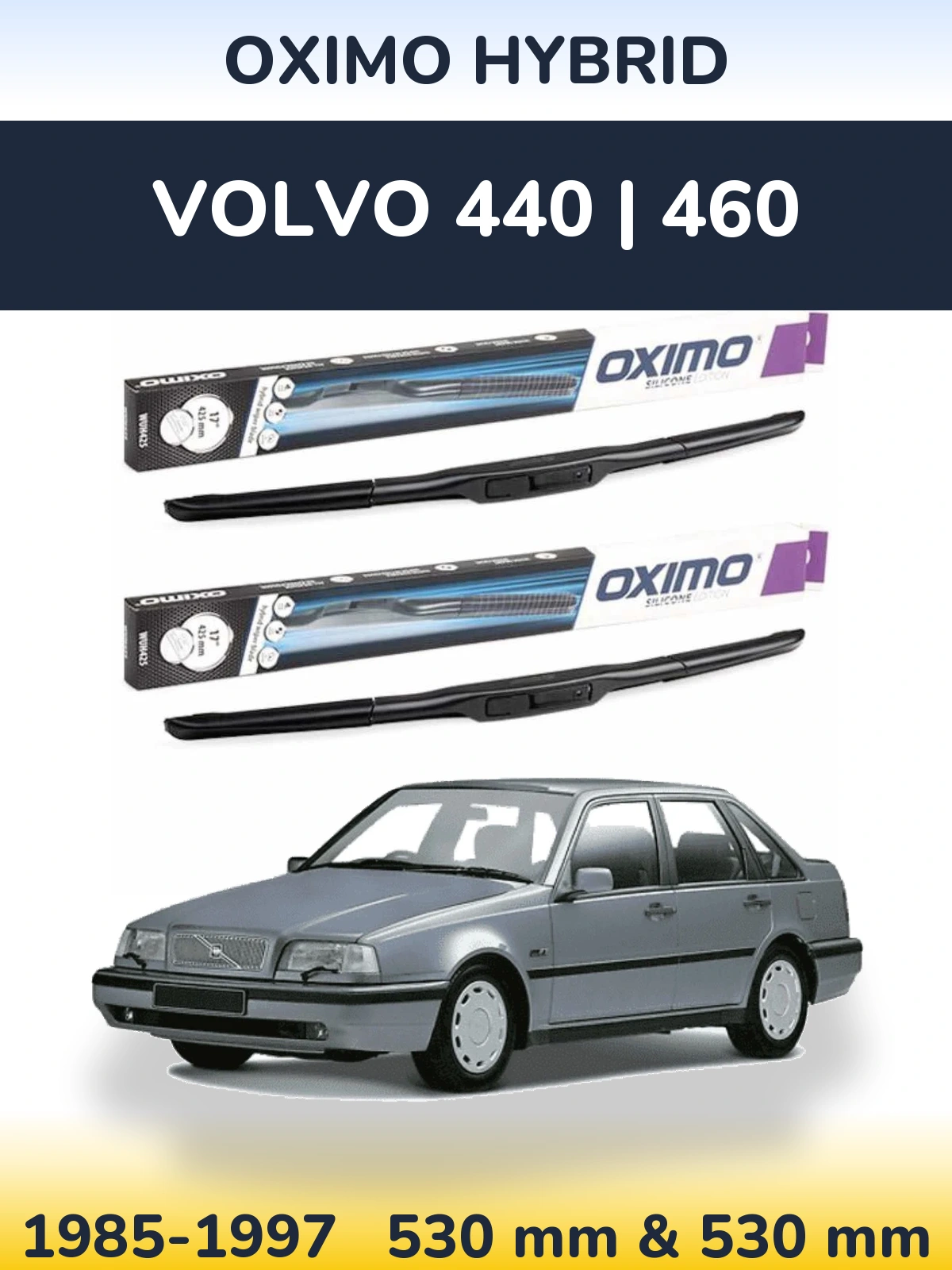 Front wiper blade set Oximo Hybrid 530 & 530 mm for Volvo 440 | 460 1985-1997