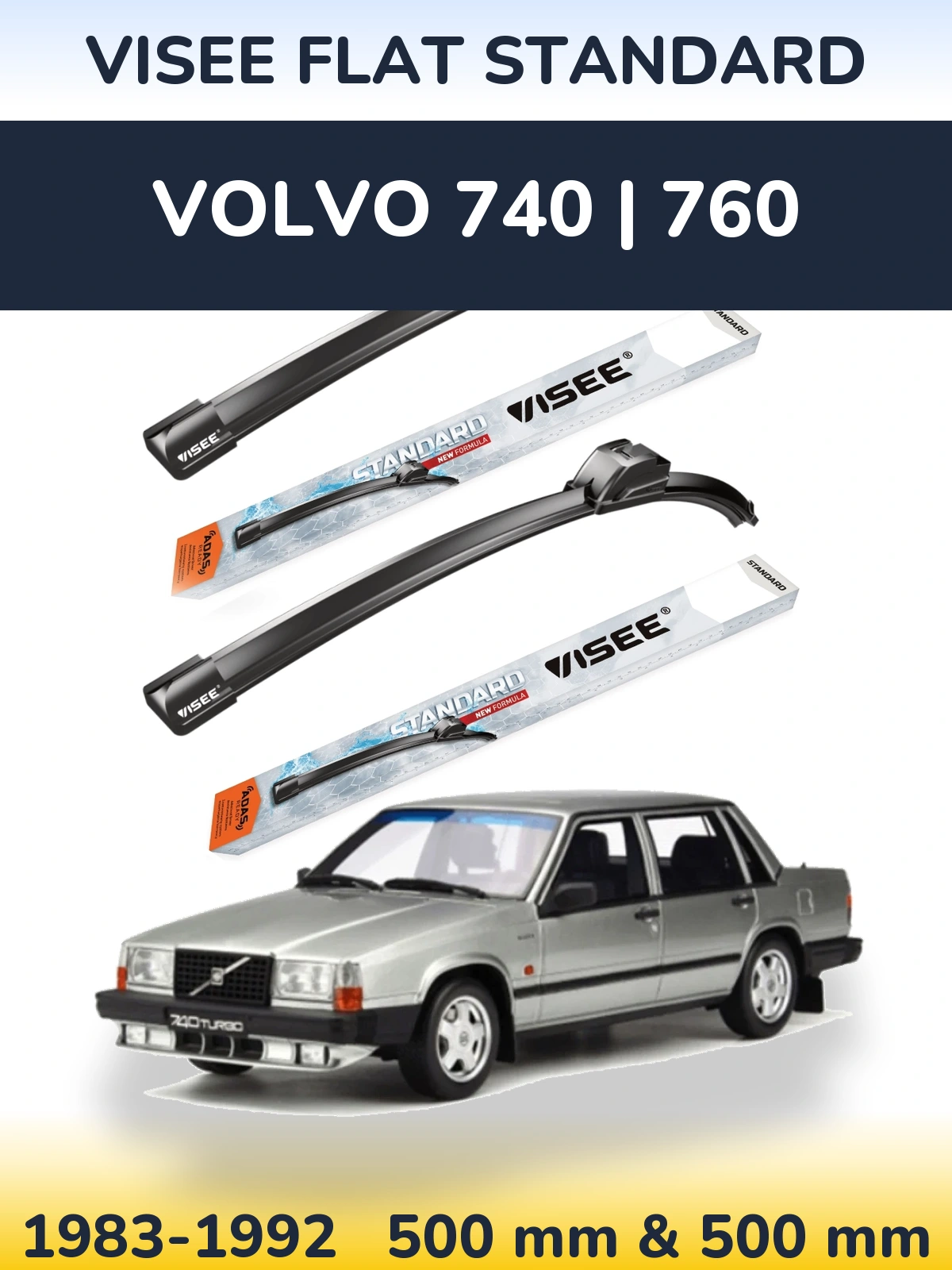 Front wiper blade set VISEE FLAT STANDARD 500 & 500 mm for Volvo 740 | 760 1983-1992