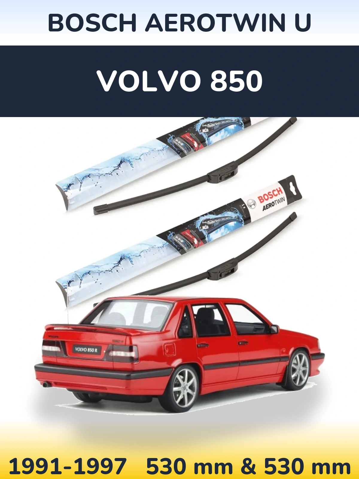 Front wiper blade set BOSCH AeroTwin U 530 & 530 mm for Volvo 850 1991-1997