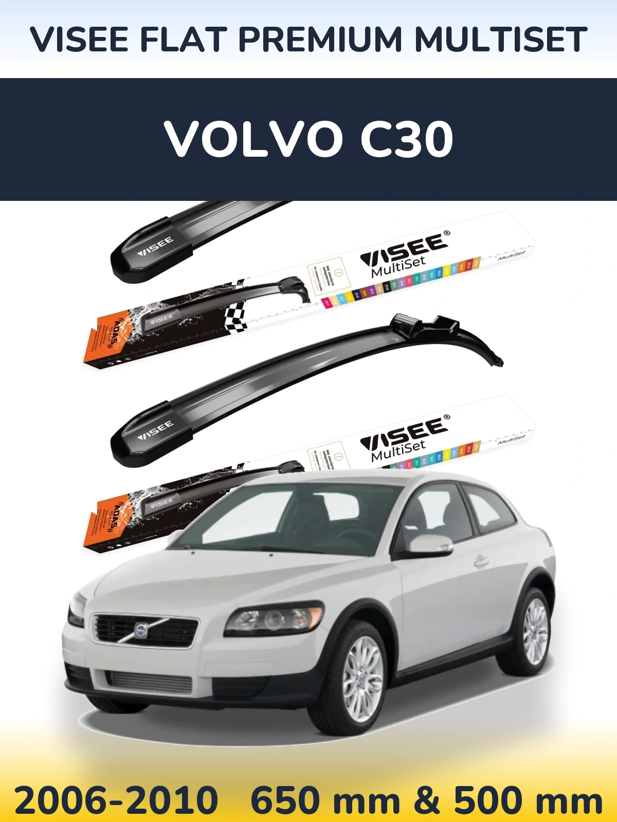 Front wiper blade set VISEE FLAT PREMIUM MultiSet 650 & 500 mm for Volvo C30 2006-2010