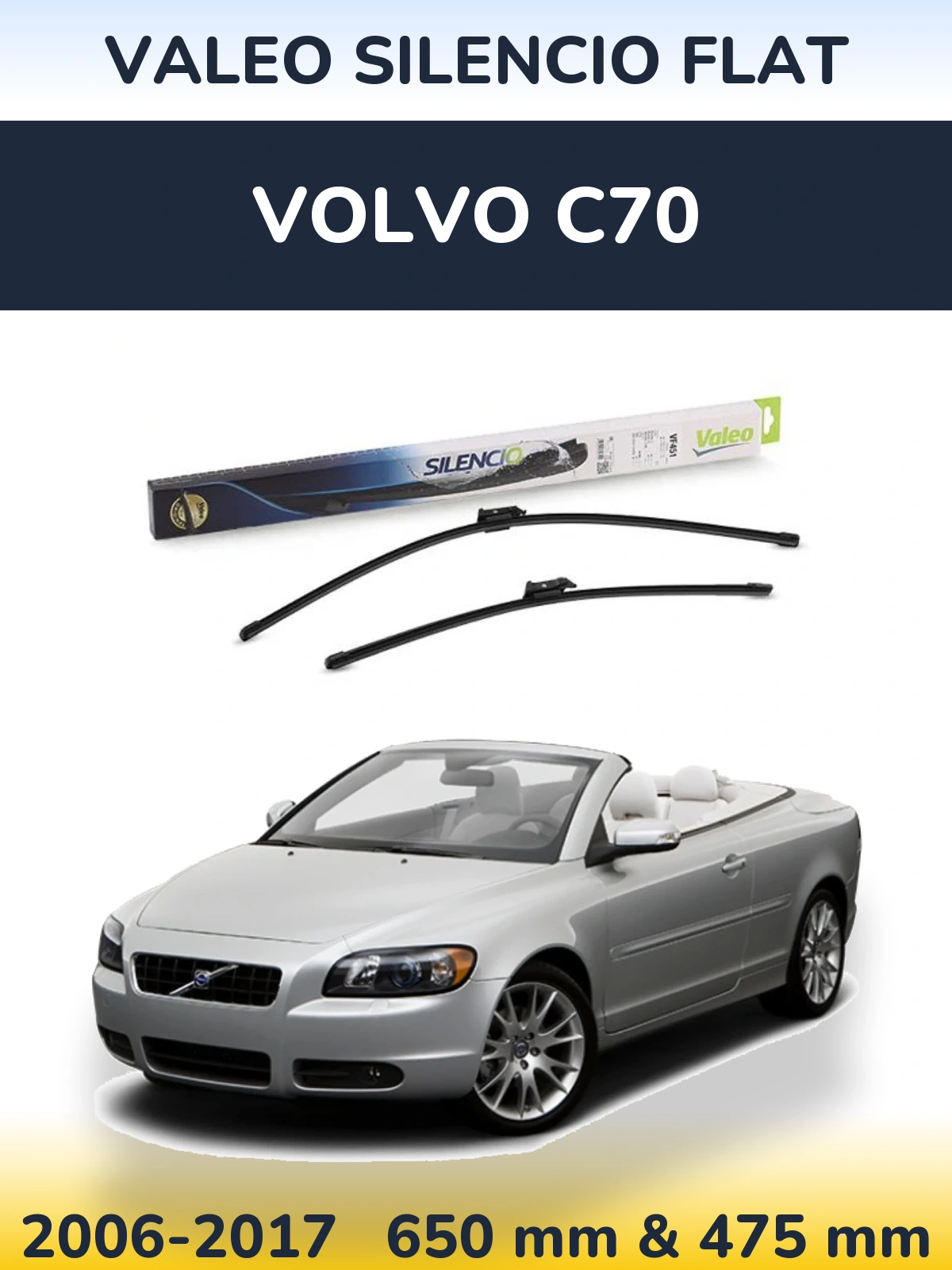 Front wiper blade set Valeo Silencio Flat 650 & 475 mm for Volvo C70 2006-2017