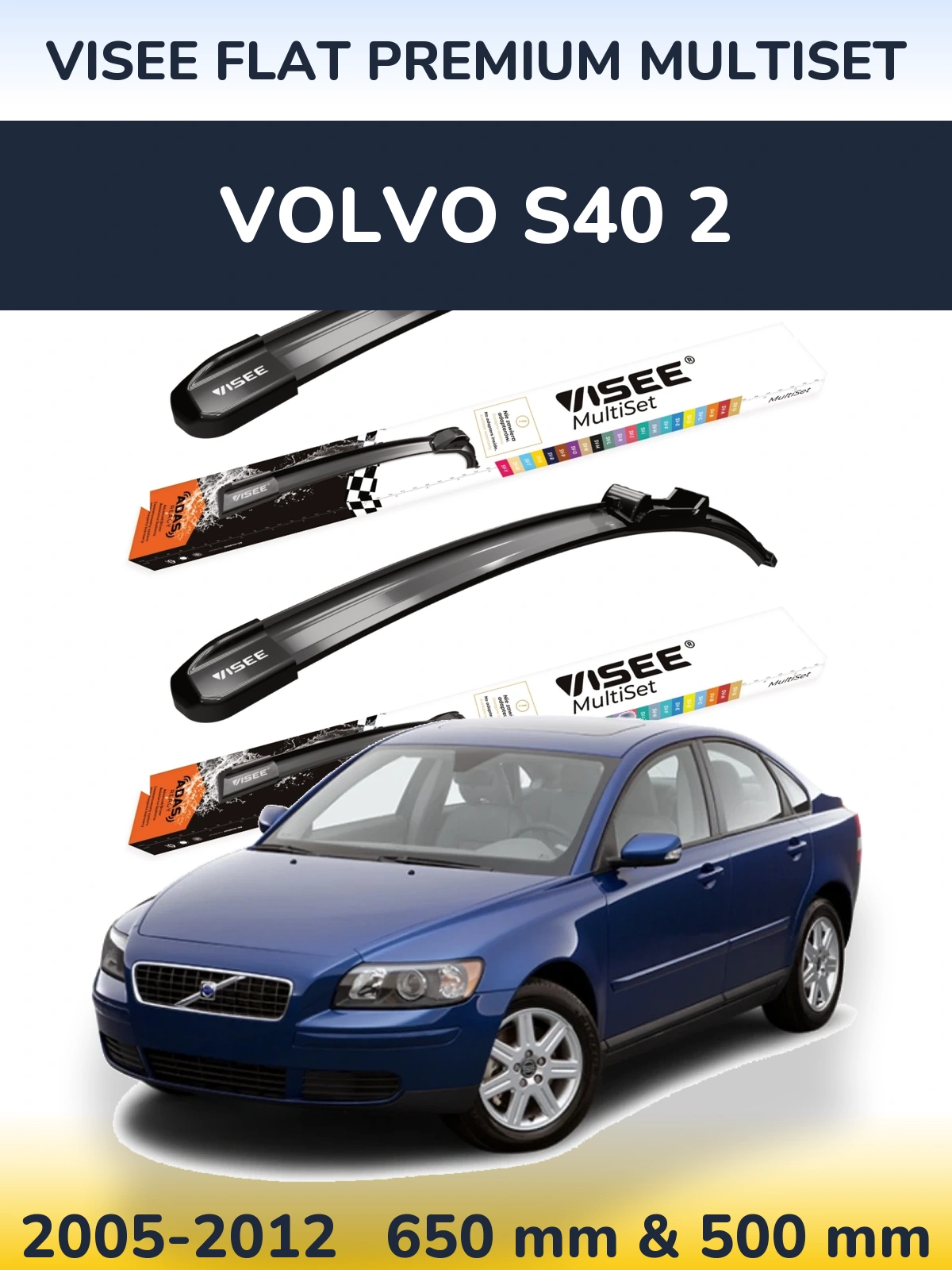 Front wiper blade set VISEE FLAT PREMIUM MultiSet 650 & 500 mm for Volvo S40 2 2005-2012