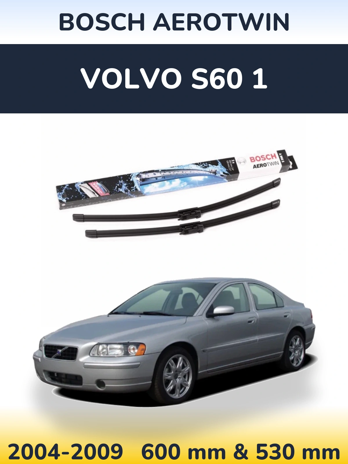 Комплект передніх щіток BOSCH AeroTwin 600 & 530 мм для Volvo S60 1 2004-2009