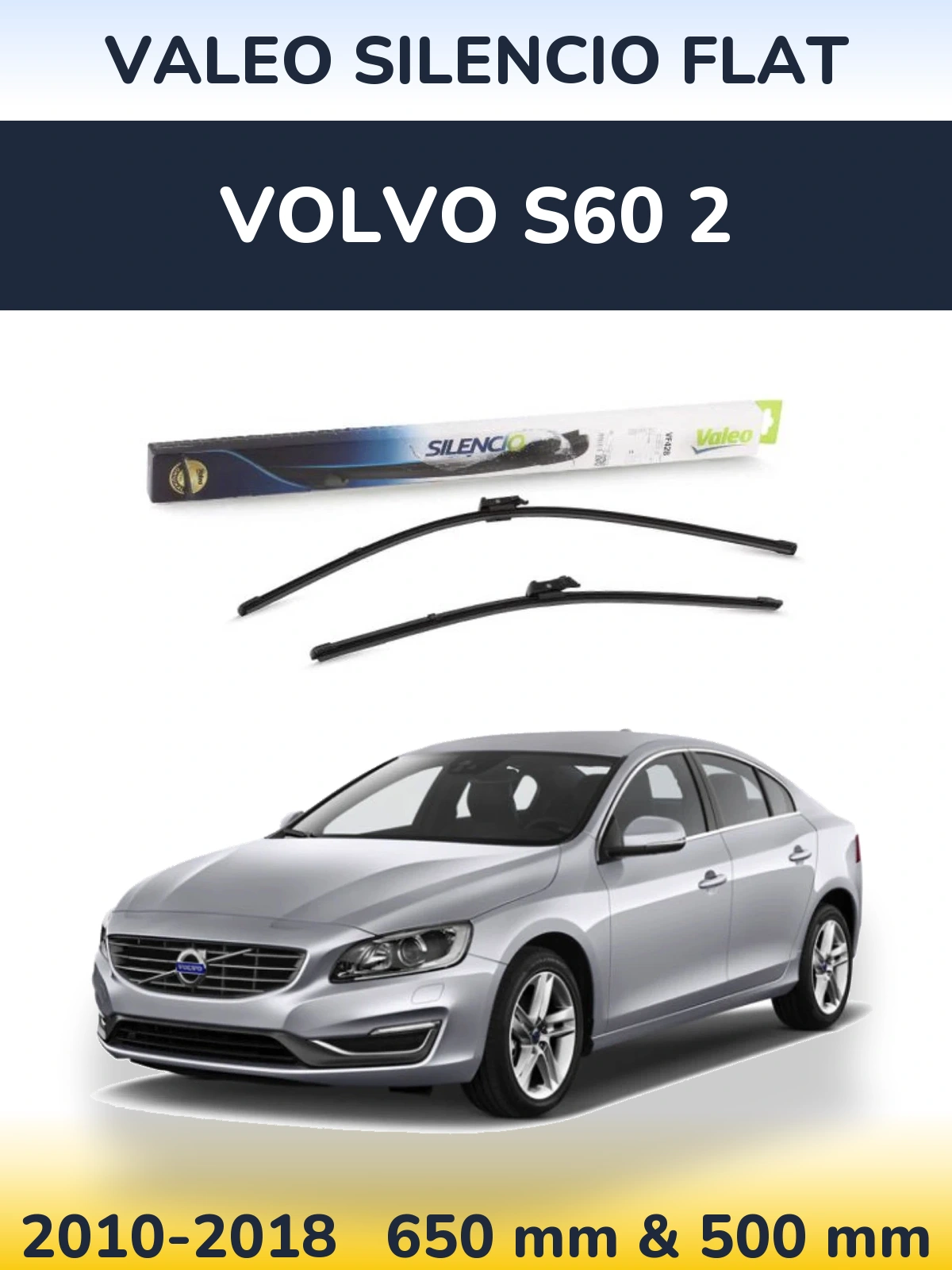 Front wiper blade set Valeo Silencio Flat 650 & 500 mm for Volvo S60 2 2010-2018