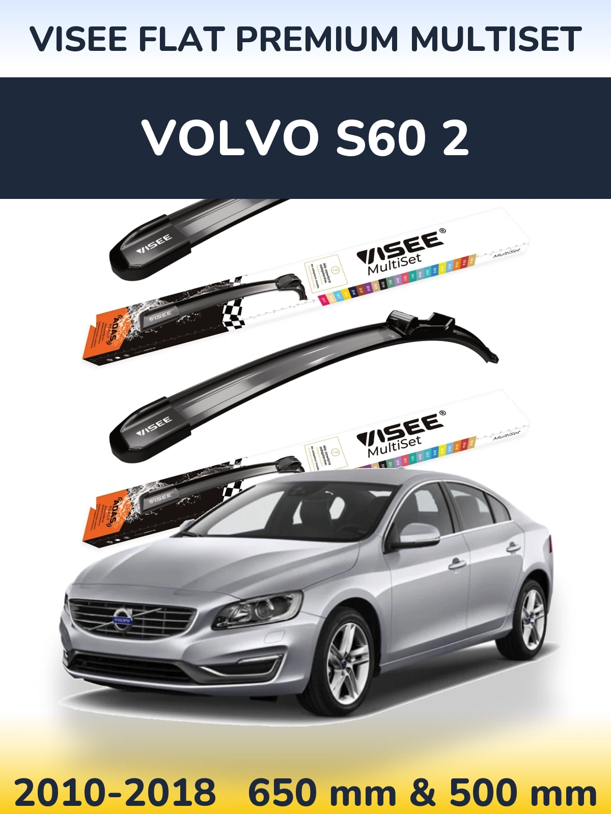 Front wiper blade set VISEE FLAT PREMIUM MultiSet 650 & 500 mm for Volvo S60 2 2010-2018