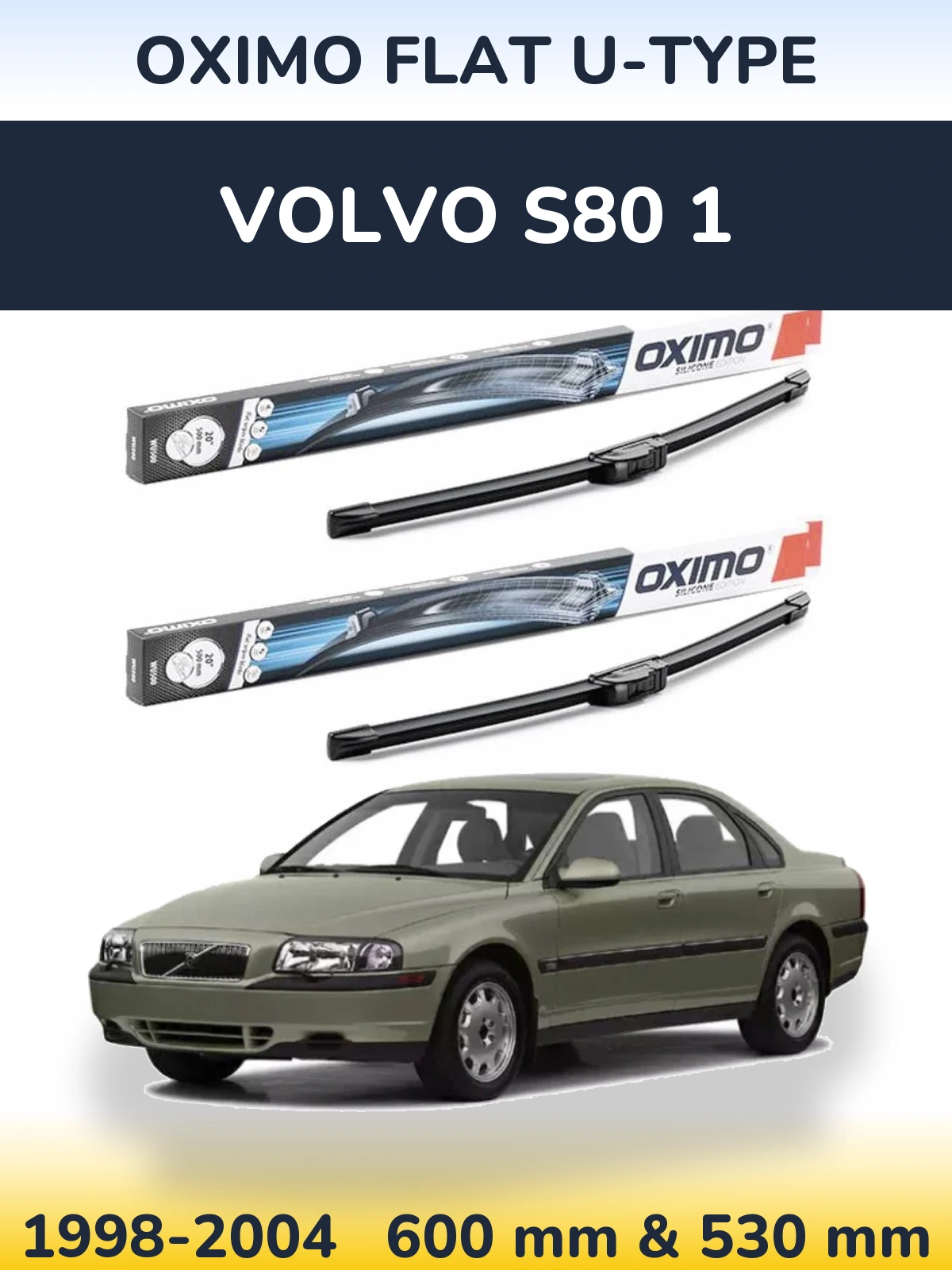 Front wiper blade set Oximo Flat U-type 600 & 530 mm for Volvo S80 1 1998-2004