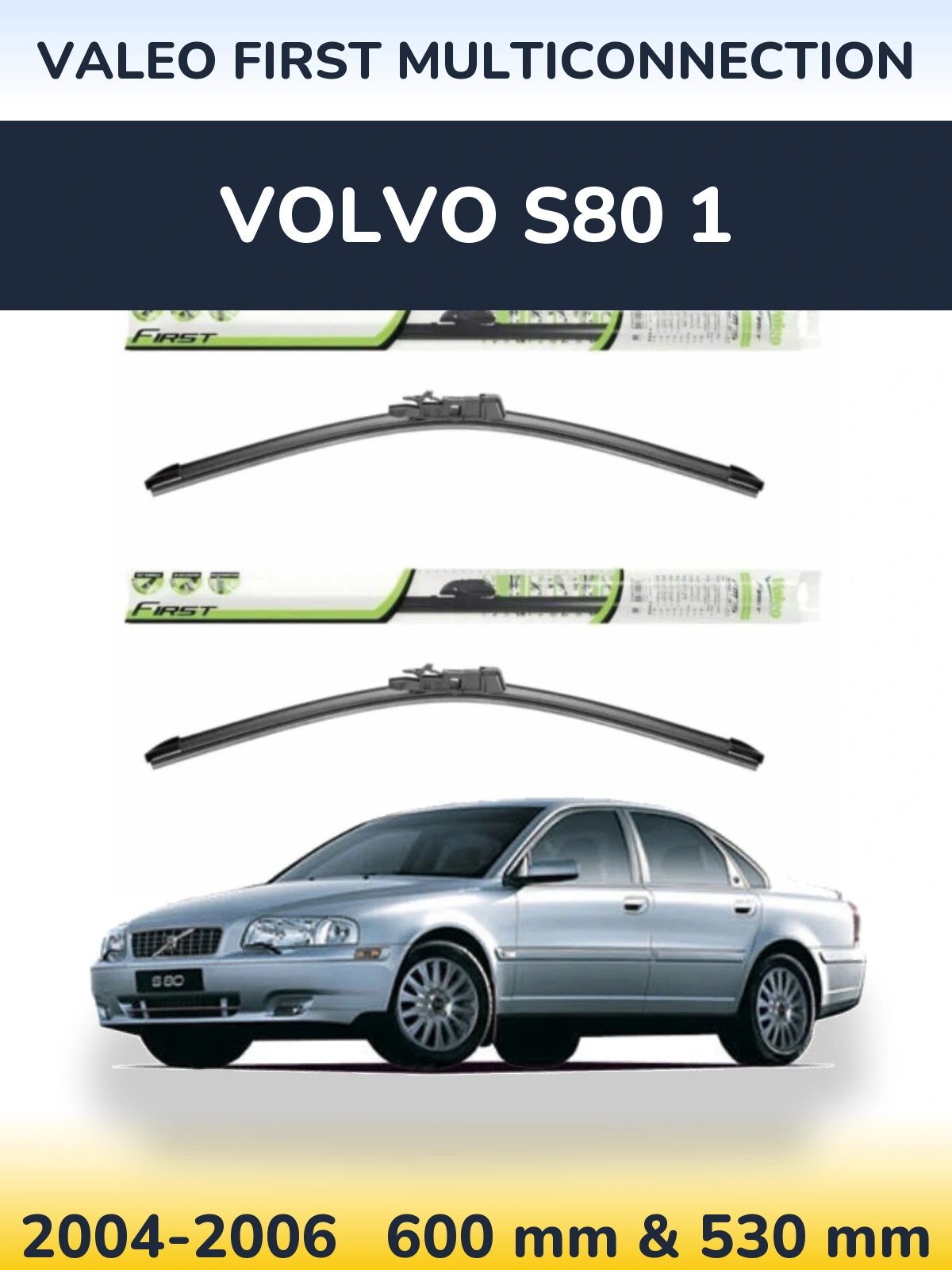 Комплект передних дворников Valeo First MultiConnection 600 & 530 мм для Volvo S80 1 2004-2006