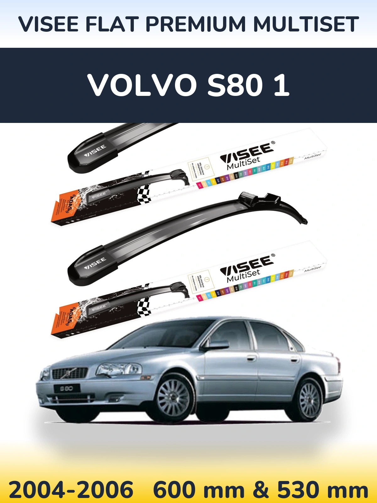 Front wiper blade set VISEE FLAT PREMIUM MultiSet 600 & 530 mm for Volvo S80 1 2004-2006
