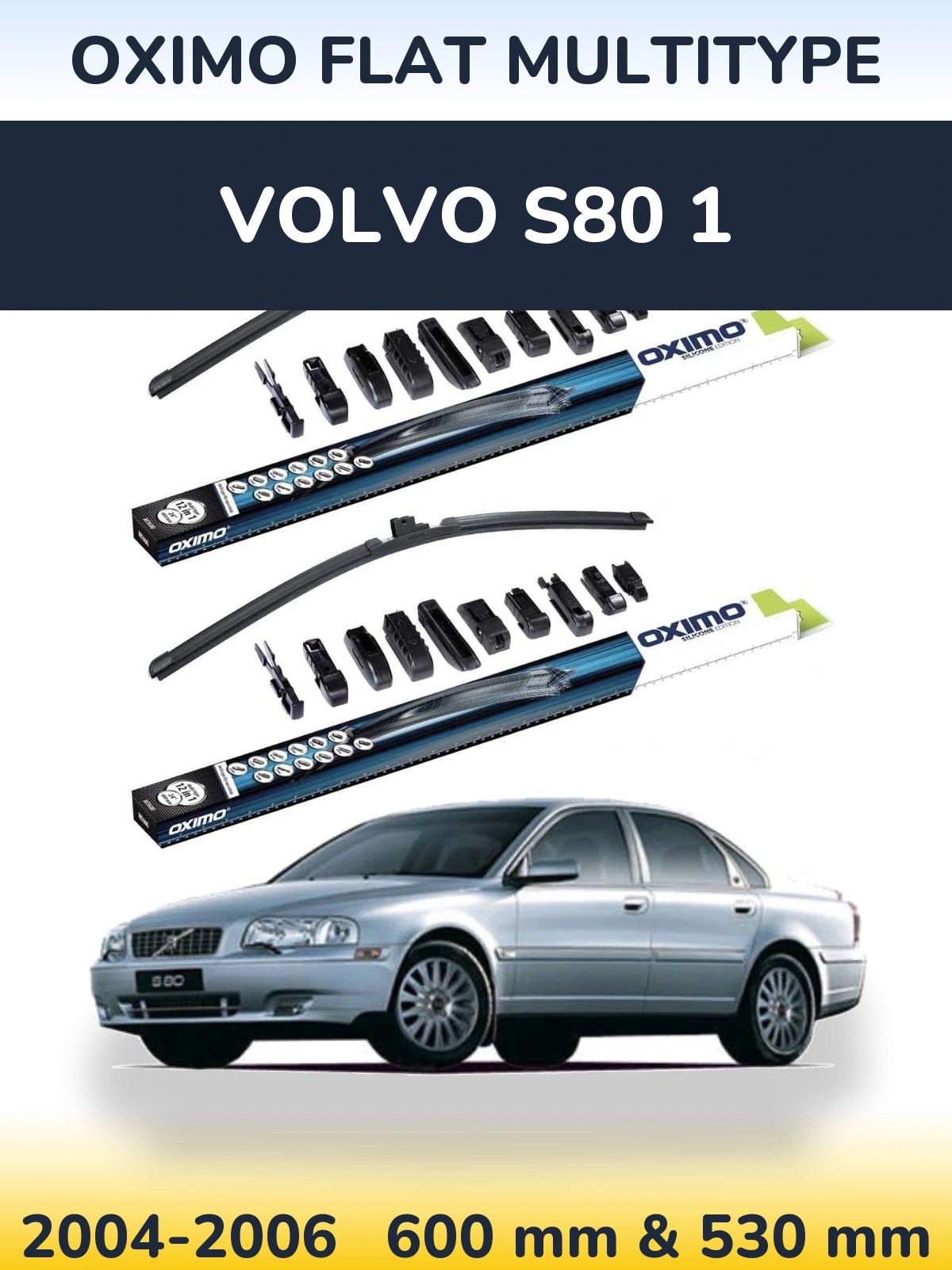 Front wiper blade set Oximo Flat MultiTypee 600 & 530 mm for Volvo S80 1 2004-2006