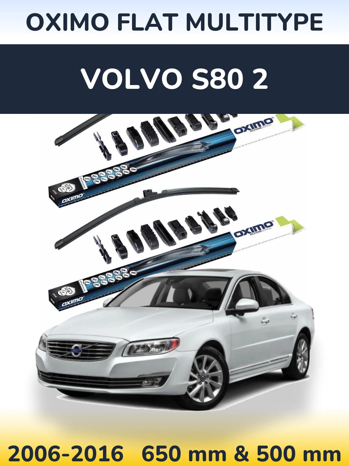 Front wiper blade set Oximo Flat MultiTypee 650 & 500 mm for Volvo S80 2 2006-2016