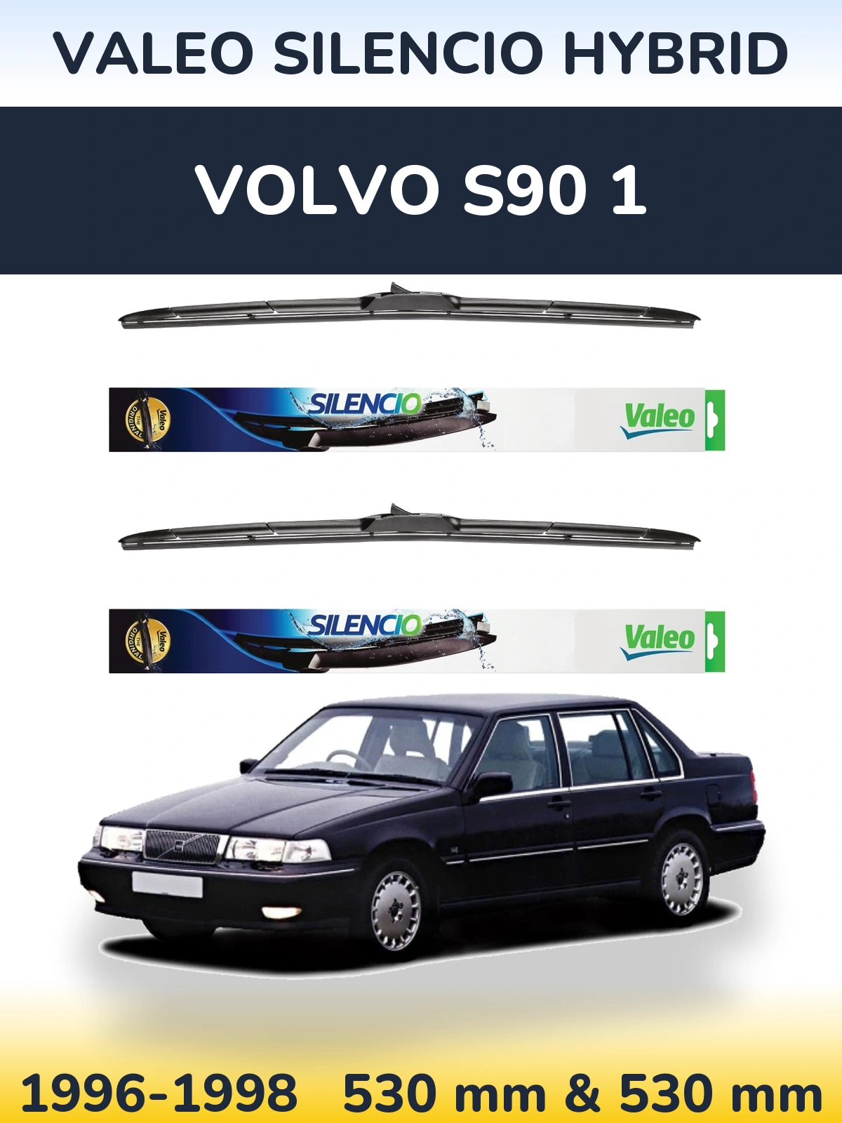 Комплект передніх щіток Valeo Silencio Hybrid 530 & 530 мм для Volvo S90 1 1996-1998