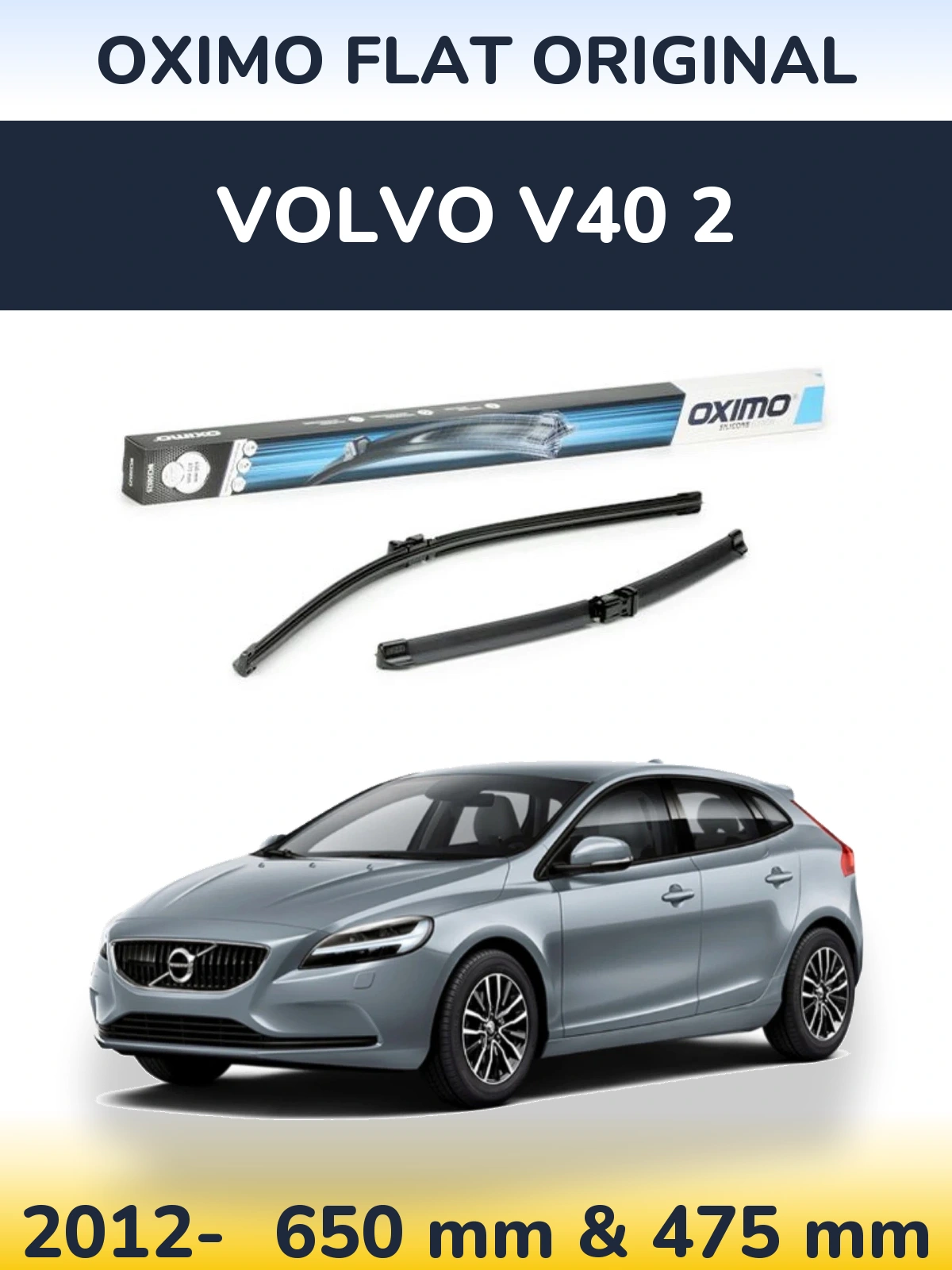 Front wiper blade set Oximo Flat Original 650 & 475 mm for Volvo V40 2 2012-2026
