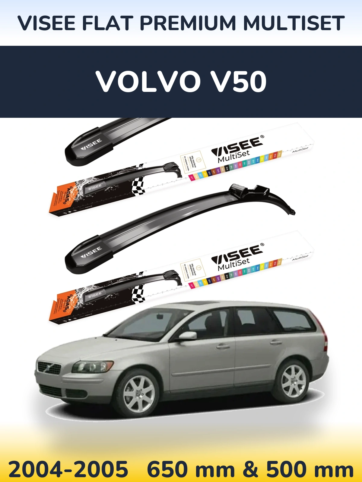 Front wiper blade set VISEE FLAT PREMIUM MultiSet 650 & 500 mm for Volvo V50 2004-2005