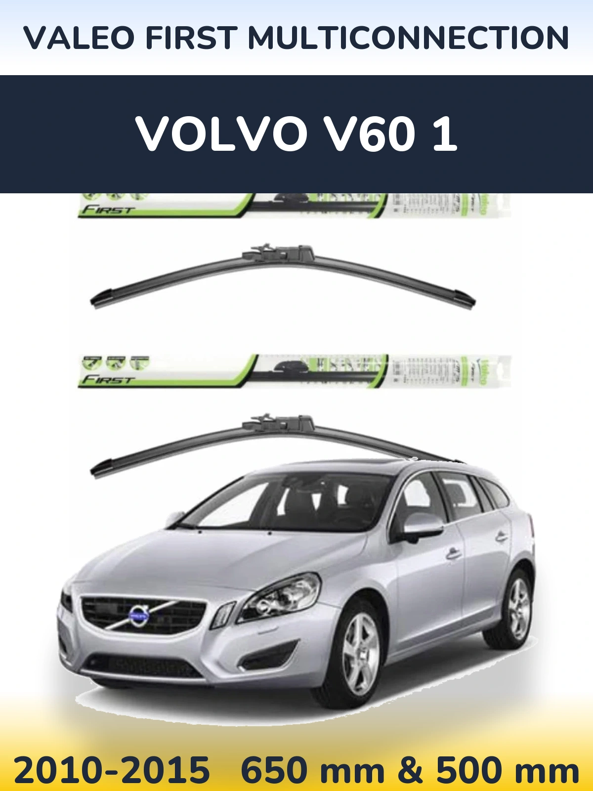 Комплект передніх щіток Valeo First MultiConnection 650 & 500 мм для Volvo V60 1 2010-2015