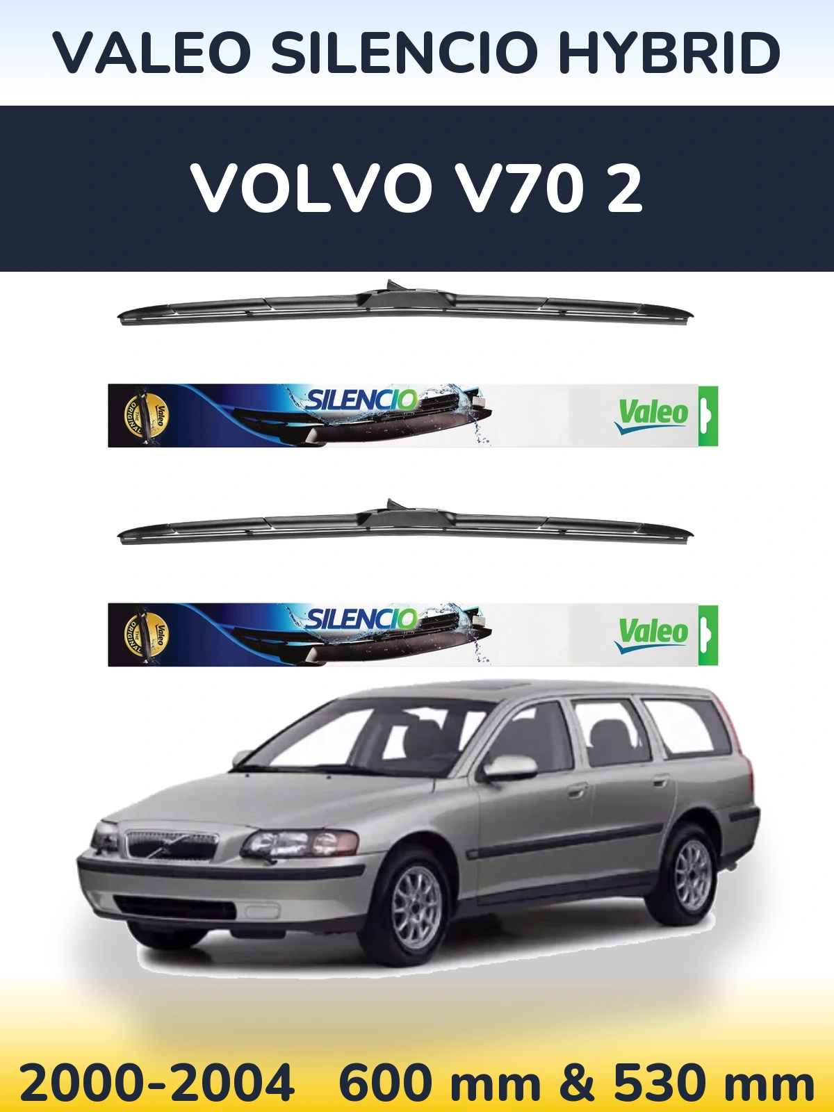 Front wiper blade set Valeo Silencio Hybrid 600 & 530 mm for Volvo V70 2 2000-2004