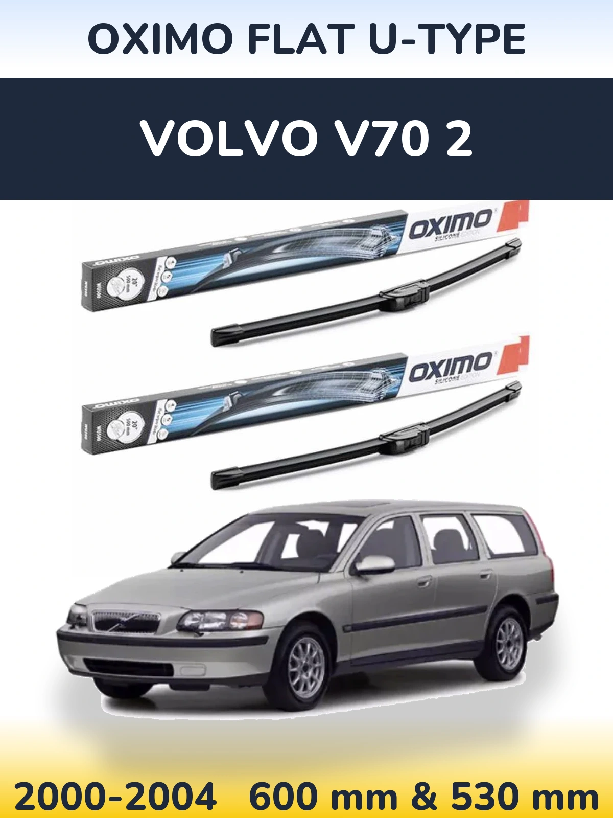 Front wiper blade set Oximo Flat U-type 600 & 530 mm for Volvo V70 2 2000-2004