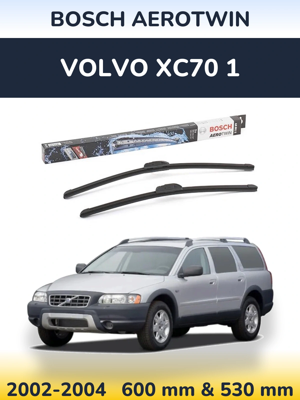 Front wiper blade set BOSCH AeroTwin 600 & 530 mm for Volvo XC70 1 2002-2004