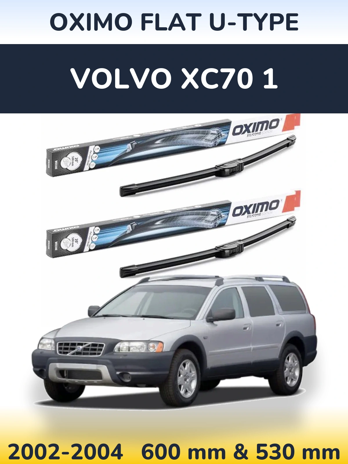 Front wiper blade set Oximo Flat U-type 600 & 530 mm for Volvo XC70 1 2002-2004