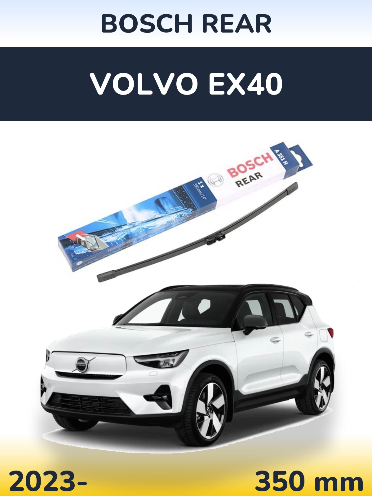 Rear wiper blade BOSCH Rear 350 mm for Volvo EX40 2023-2026