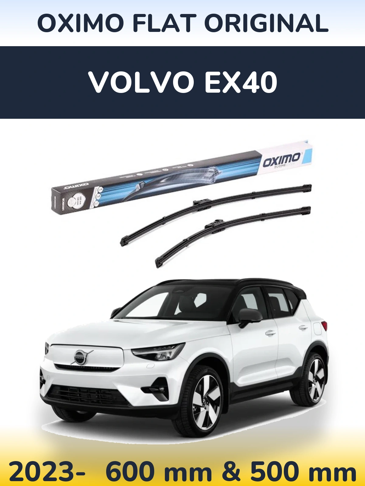 Front wiper blade set Oximo Flat Original 600 & 500 mm for Volvo EX40 2023-2026