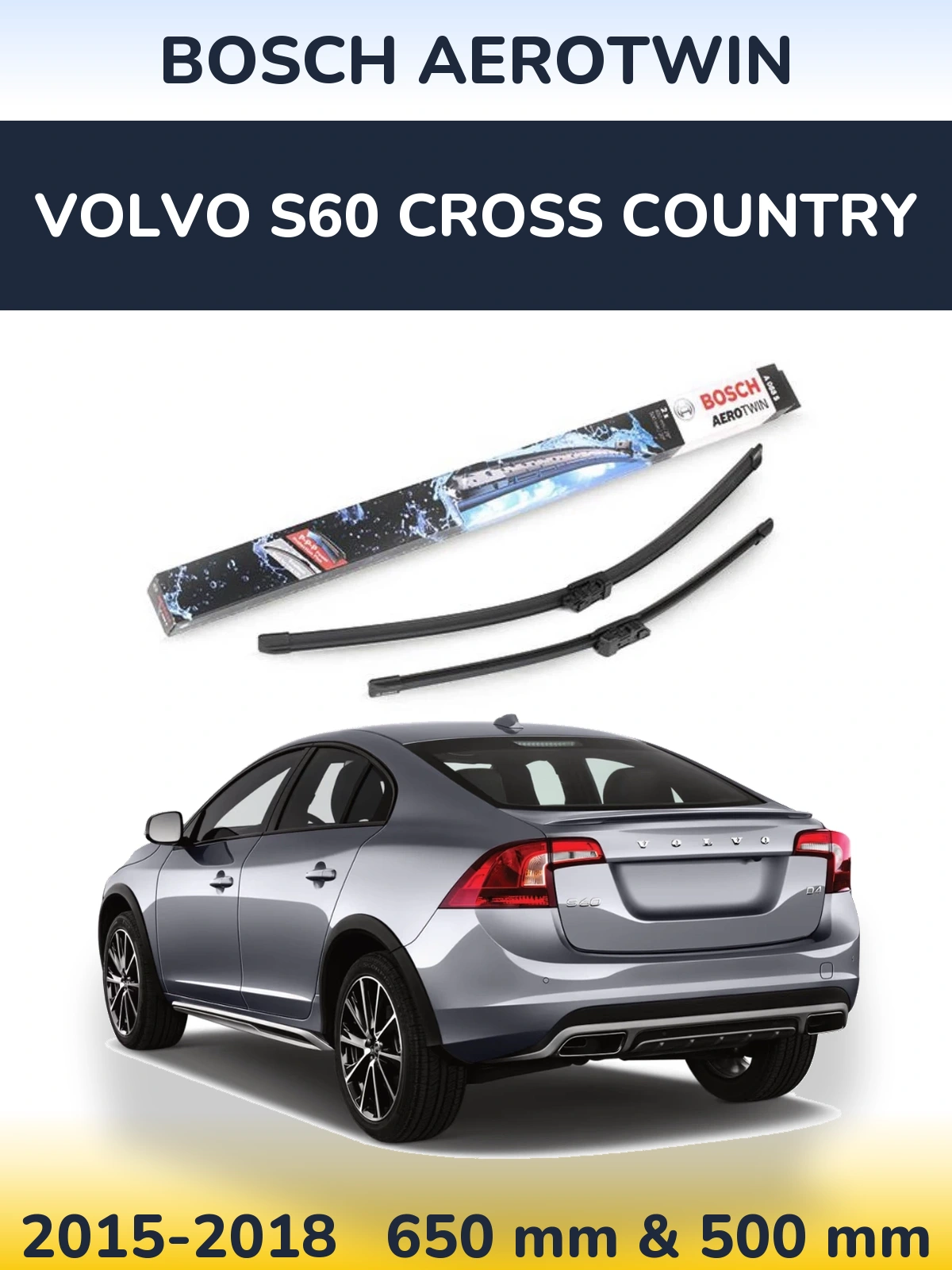 Front wiper blade set BOSCH AeroTwin 650 & 500 mm for Volvo S60 Cross Country 2015-2018