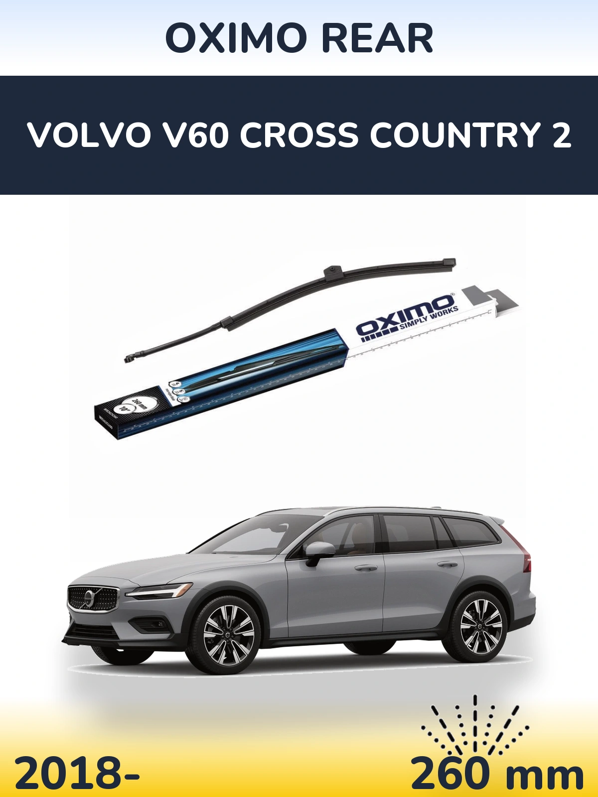 Rear wiper blade Oximo Rear 260 mm for Volvo V60 Cross Country 2 2018-2026