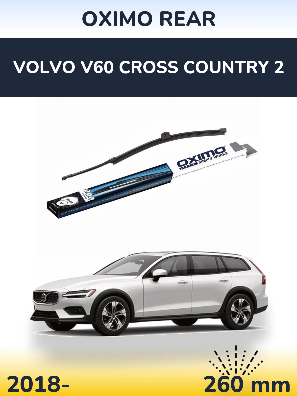 Rear wiper blade Oximo Rear 260 mm for Volvo V60 Cross Country 2 2018-2026