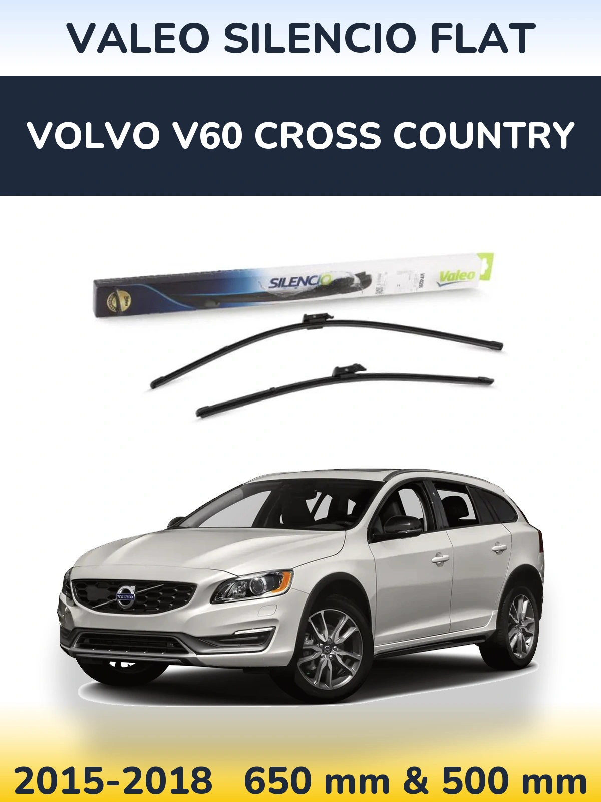 Комплект передніх щіток Valeo Silencio Flat 650 & 500 мм для Volvo V60 Cross Country 2015-2018