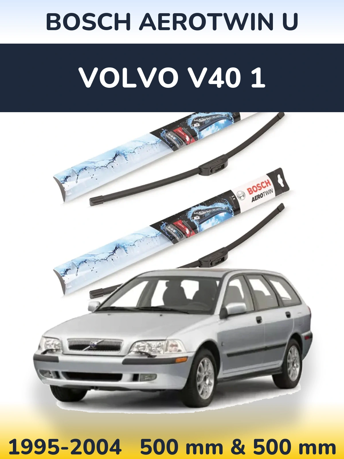Комплект передніх щіток BOSCH AeroTwin U 500 & 500 мм для Volvo V40 1 1995-2004