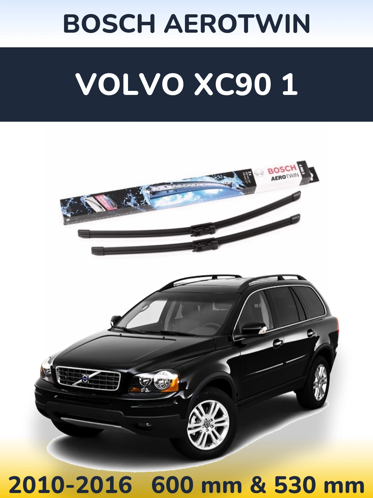 Front wiper blade set BOSCH AeroTwin 600 & 530 mm for Volvo XC90 1 2010-2016
