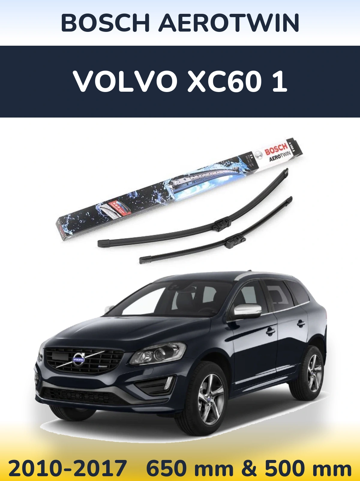 Front wiper blade set BOSCH AeroTwin 650 & 500 mm for Volvo XC60 1 2010-2017