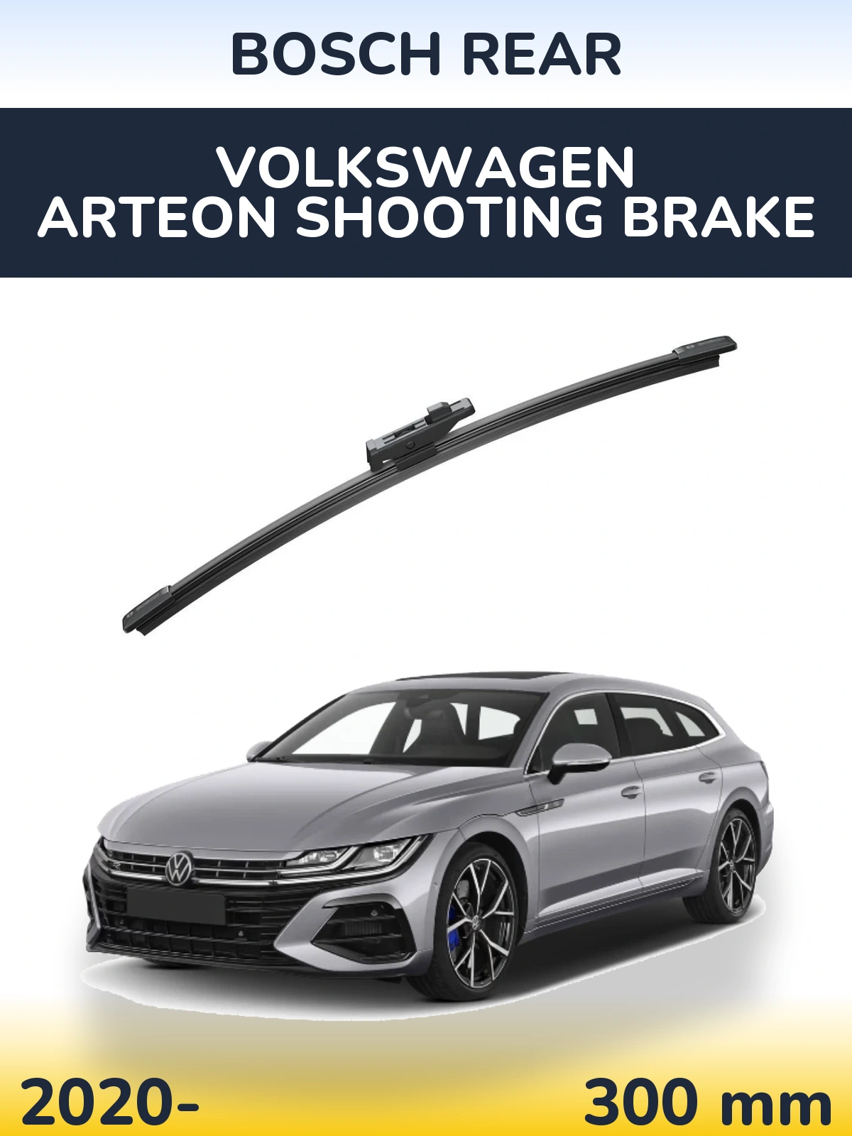 Rear wiper blade BOSCH Rear 300 mm for Volkswagen Arteon Shooting Brake 2020-2026